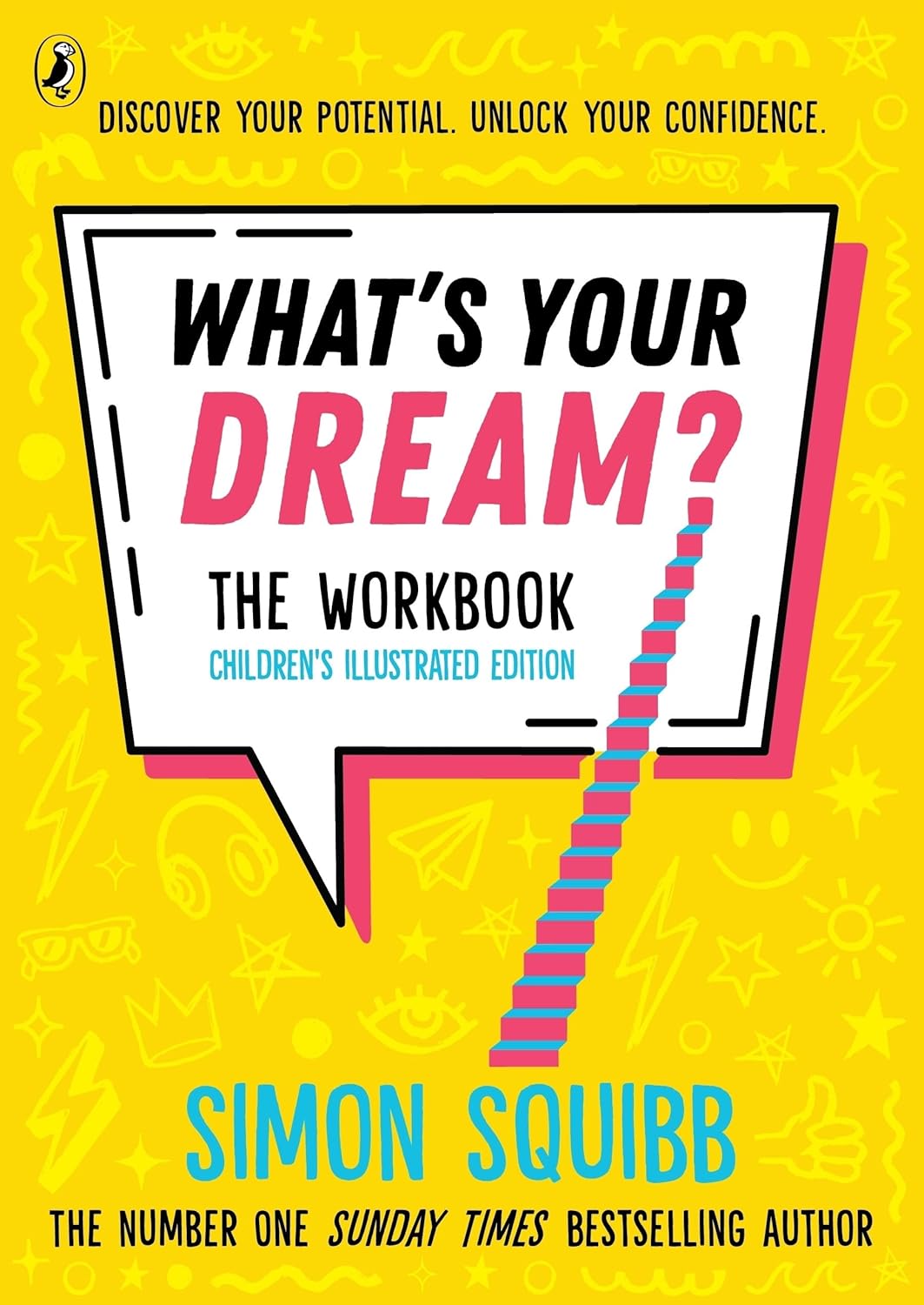 What's Your Dream? the Workbook: the Children's Illustrated Edition