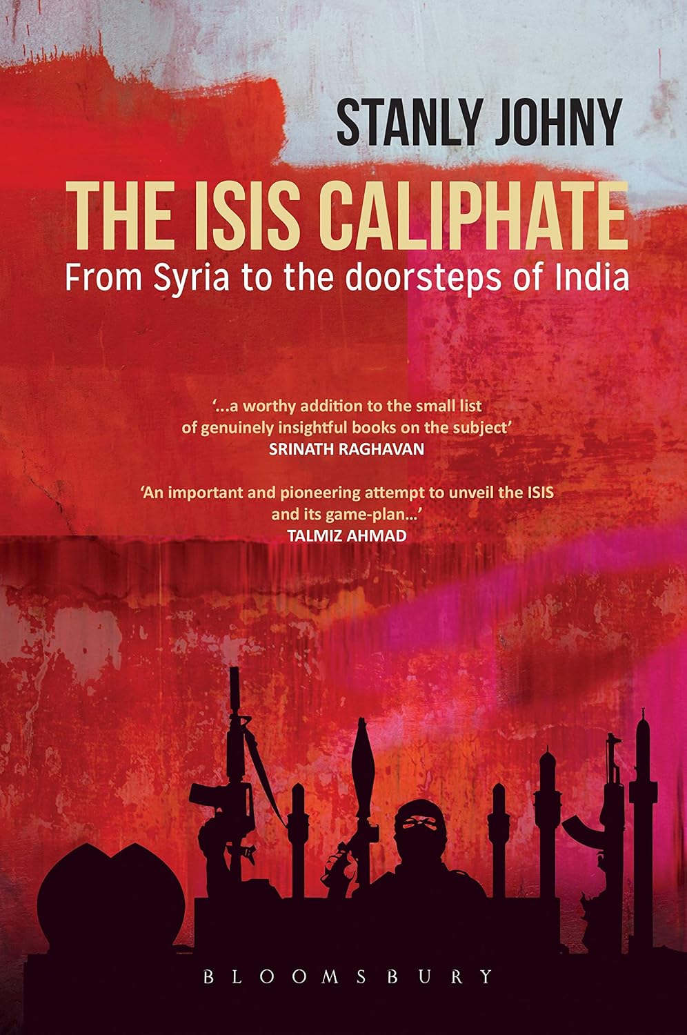 The ISIS Caliphate: from Syria to the doorsteps of India