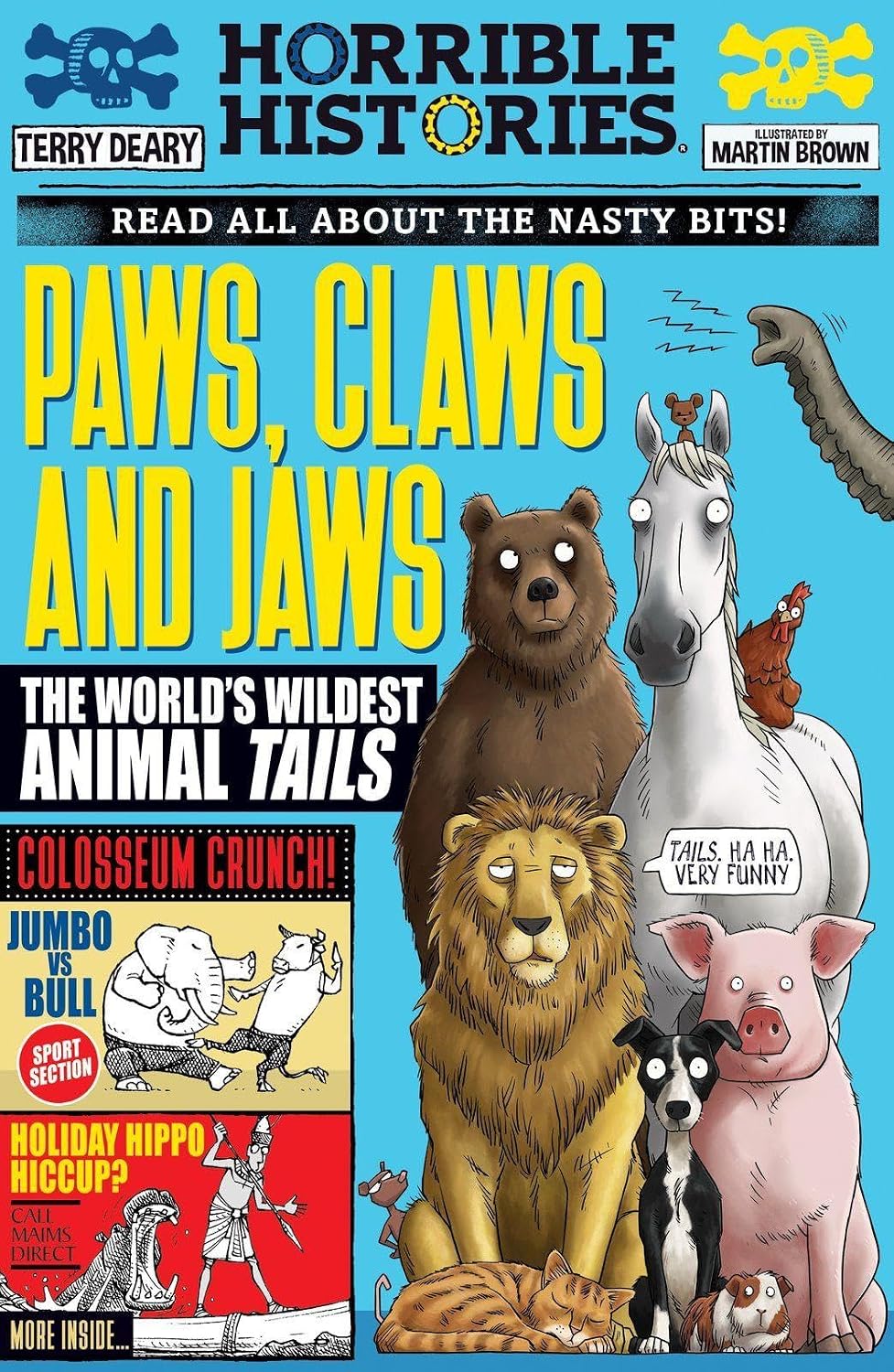 Paws, Claws and Jaws: the World's Wildest Animal Tails (horrible Histories)