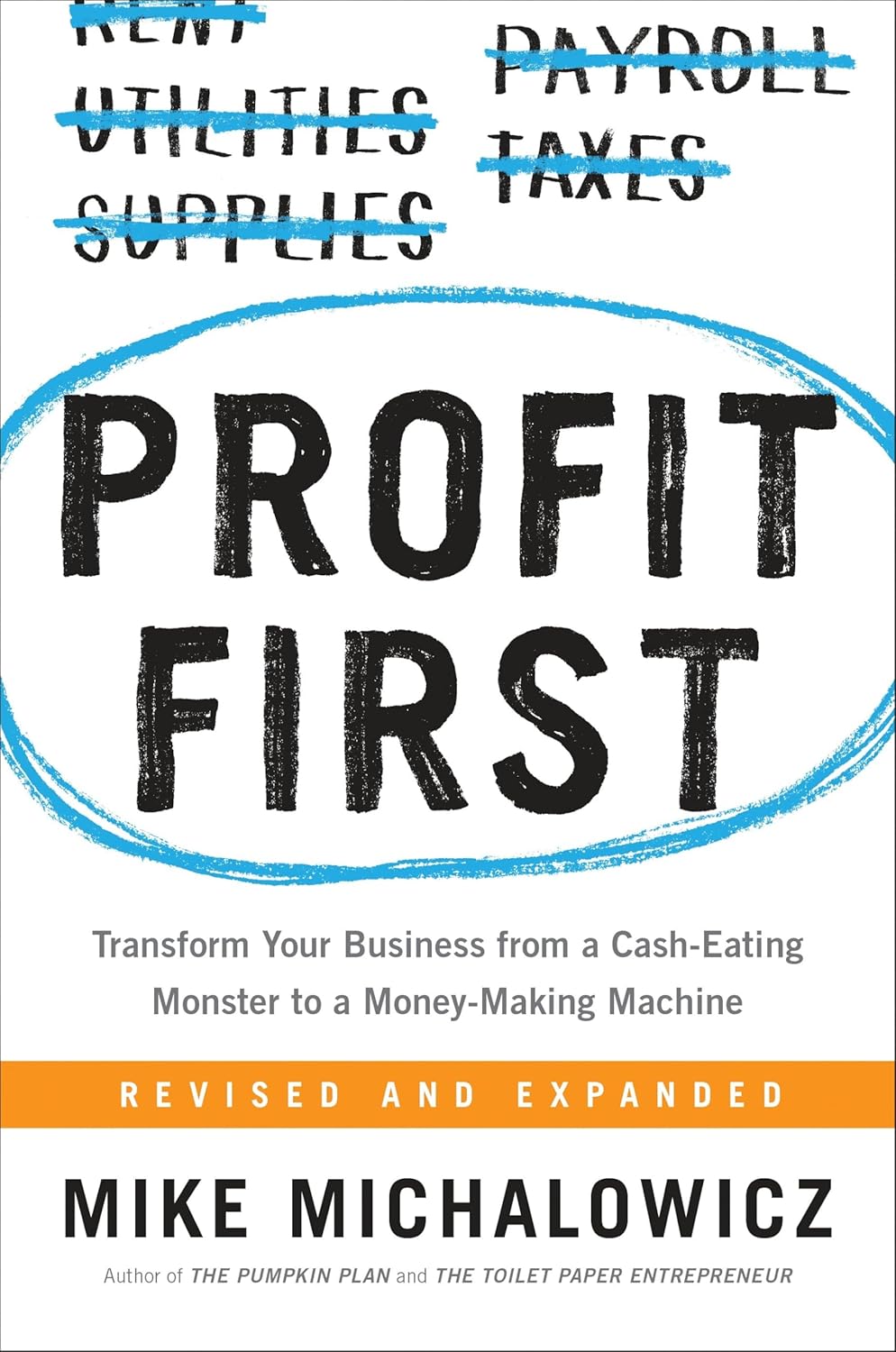 Profit first: transform any business from a cash-eating monster to a money-making machine
