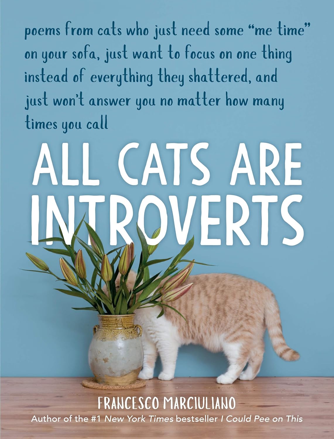 All Cats Are Introverts: Poems by Pensive Pets