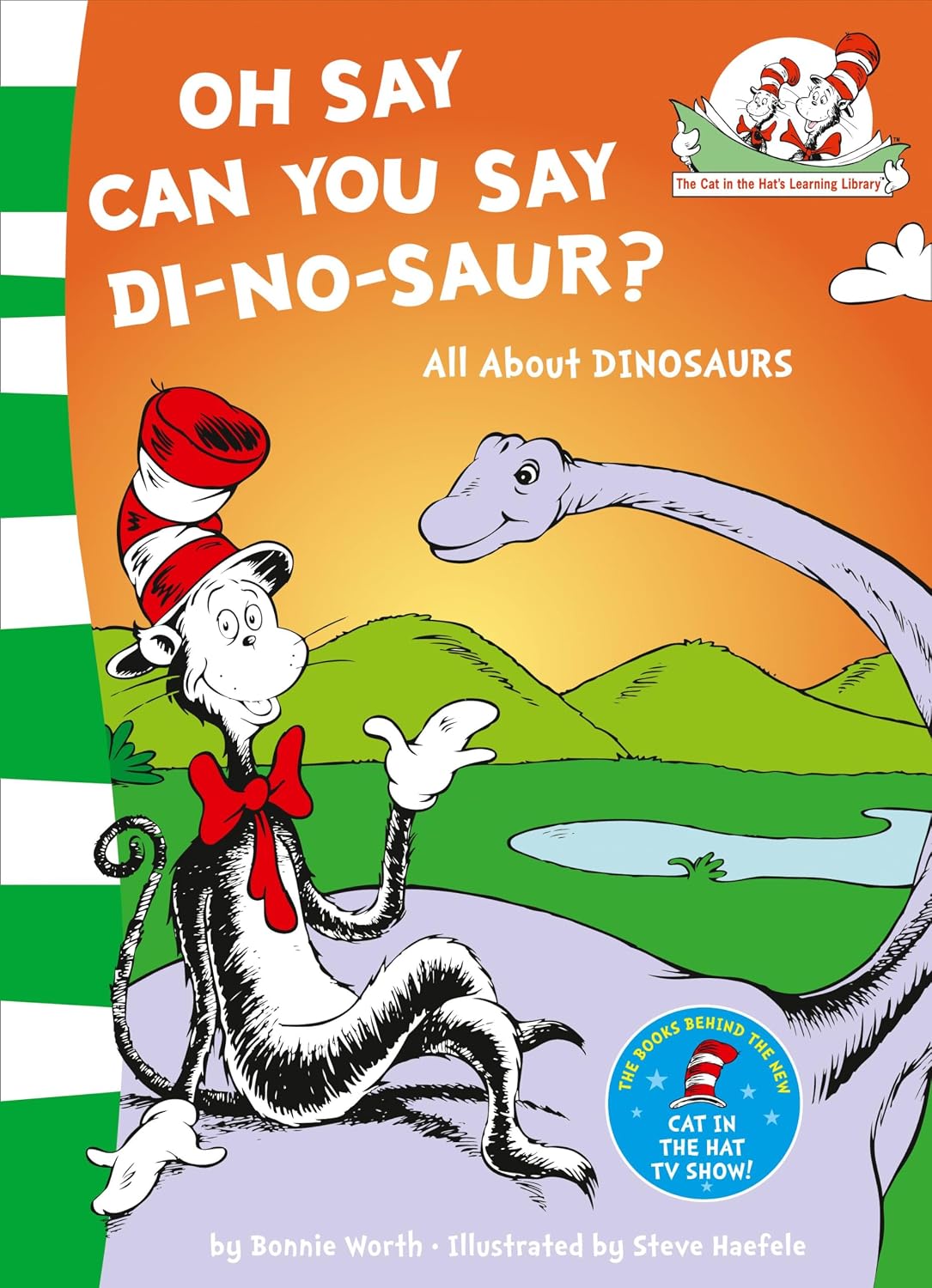 Oh Say Can You Say Di-no-saur? (Cat in the Hat Learning Library)