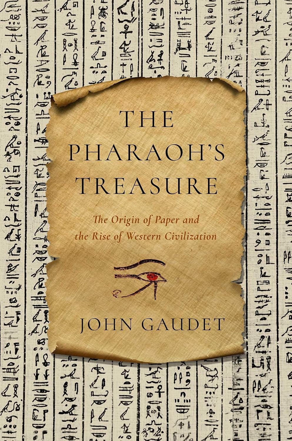 Pharaoh's Treasure: The Origin of Paper and the Rise of Western Civilization