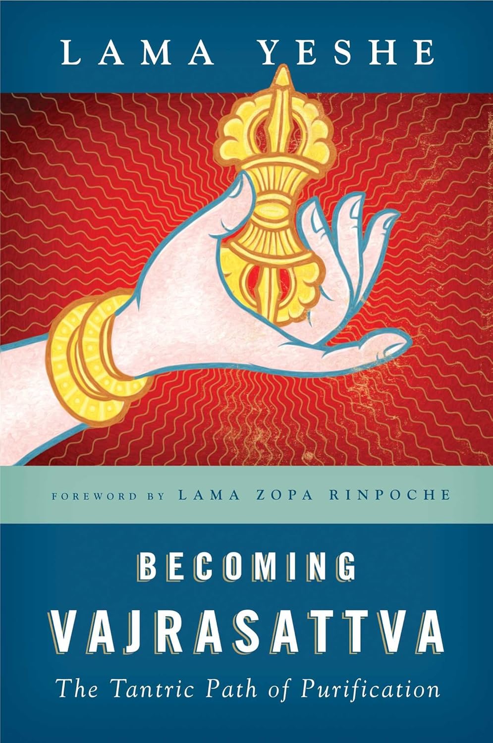 Becoming Vajrasattva: the tantric path of purification