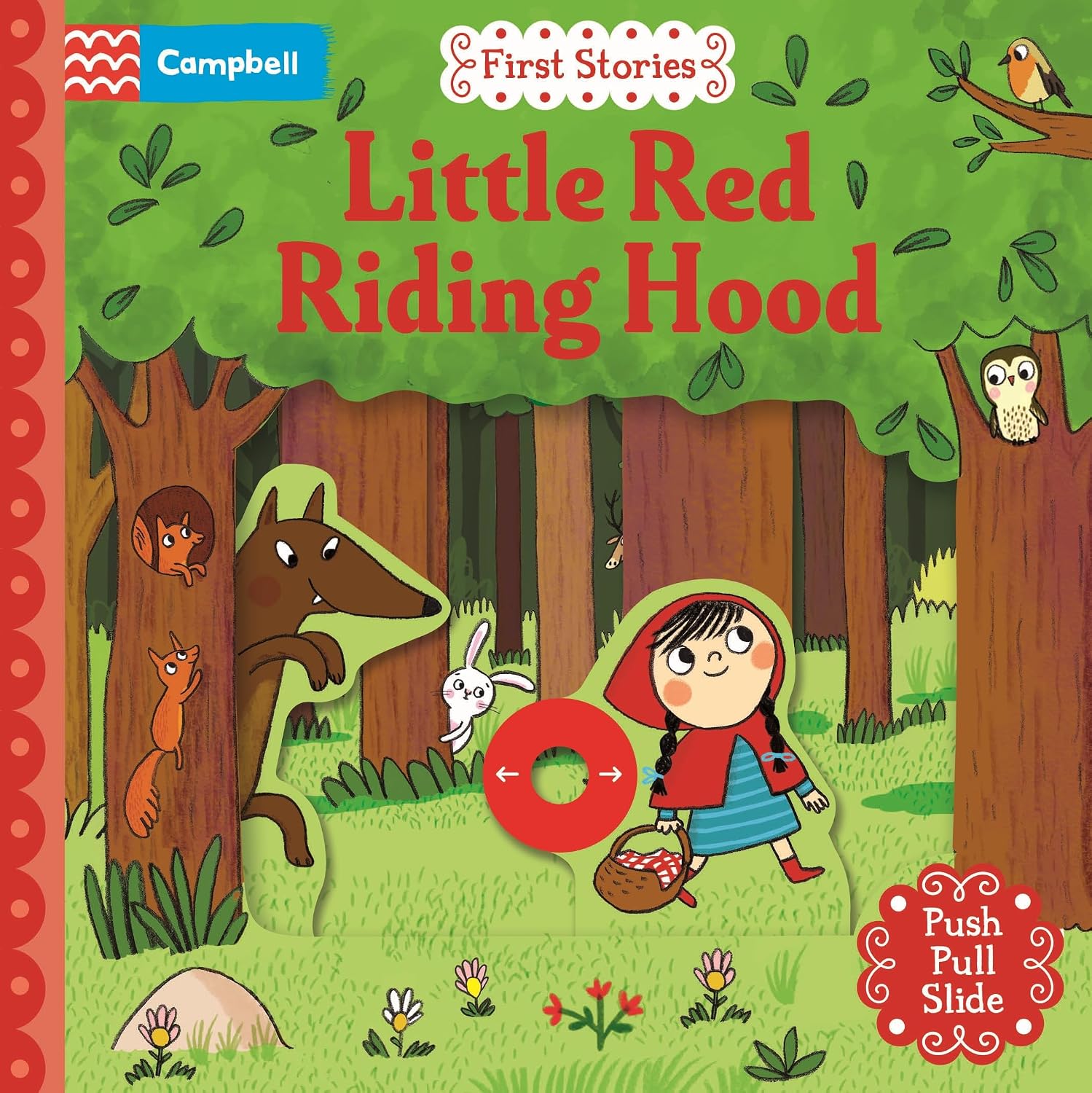 First Stories: Little Red Riding Hood:a Push, Pull, Slide Book (campbell First Stories)