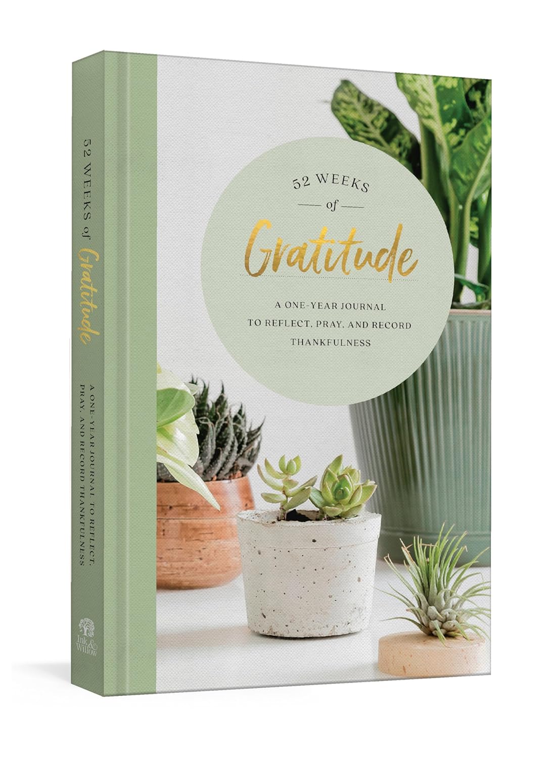 52 Weeks of Gratitude: a One-year Journal to Reflect, Pray, and Record Thankfulness