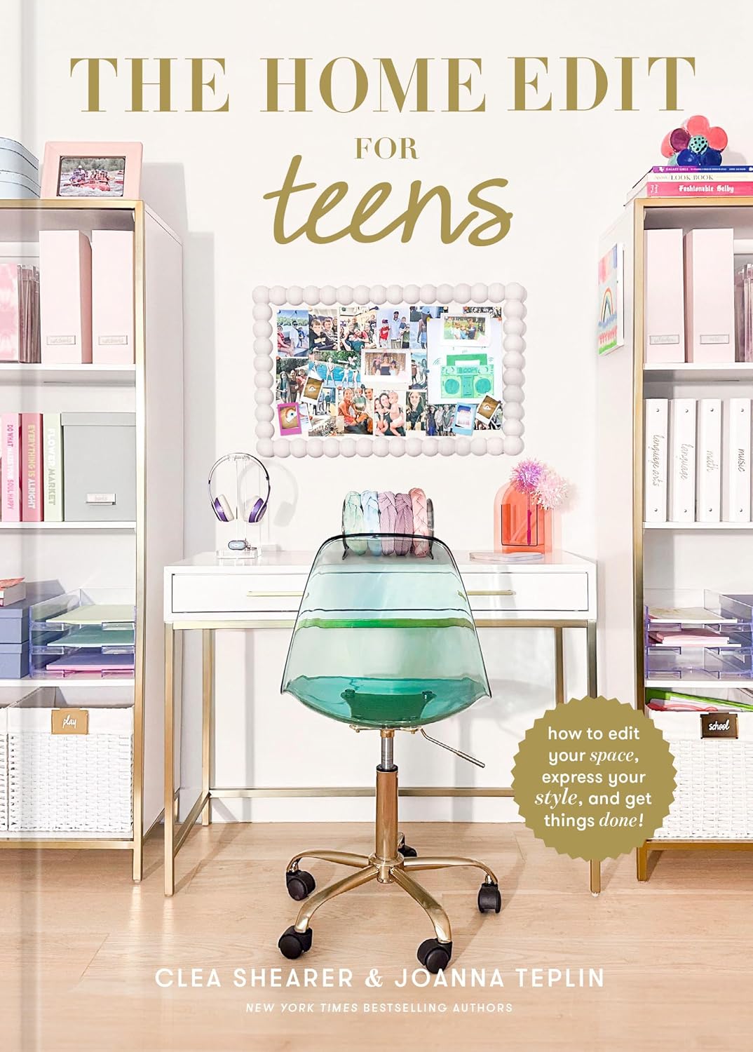 Home Edit : Ready, Set, Organize!: A Guide to Editing Your Space, Expressing Your Style, and Getting Things Done