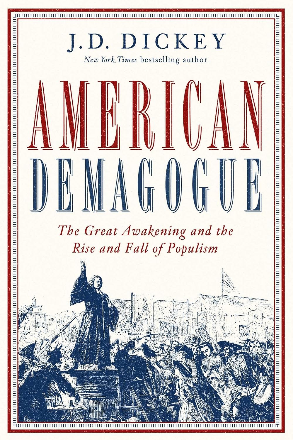 Amer Demagogues: The Great Awakening and the Rise and Fall of Populism