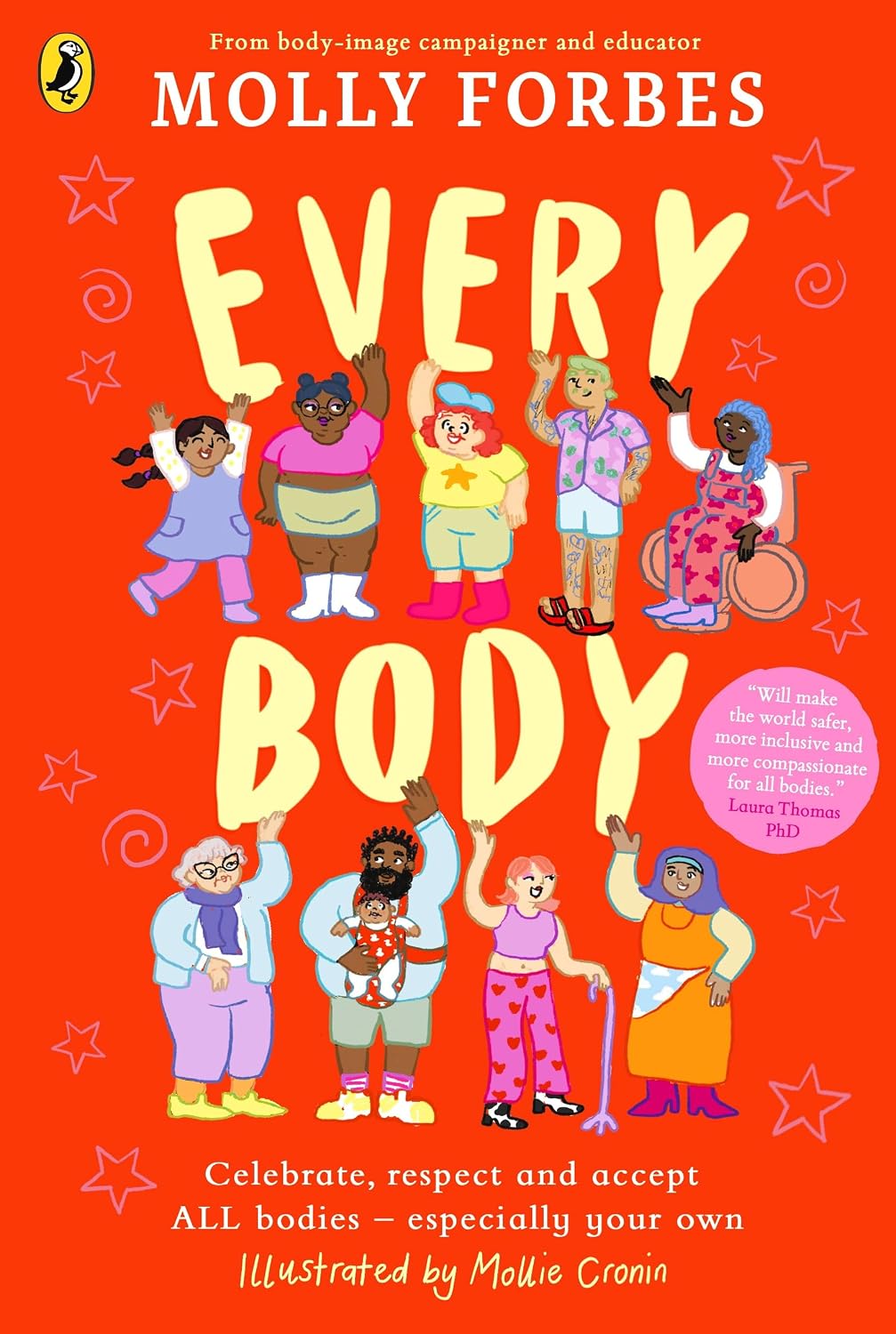 Every Body: Respect, Accept and Embrace ALL Bodies - Especially Your Own
