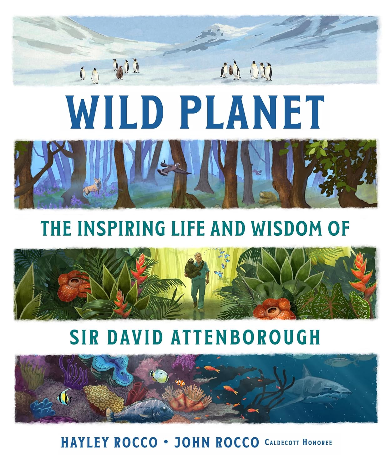 Wild Planet: the Inspiring Life and Wisdom of Sir David Attenborough