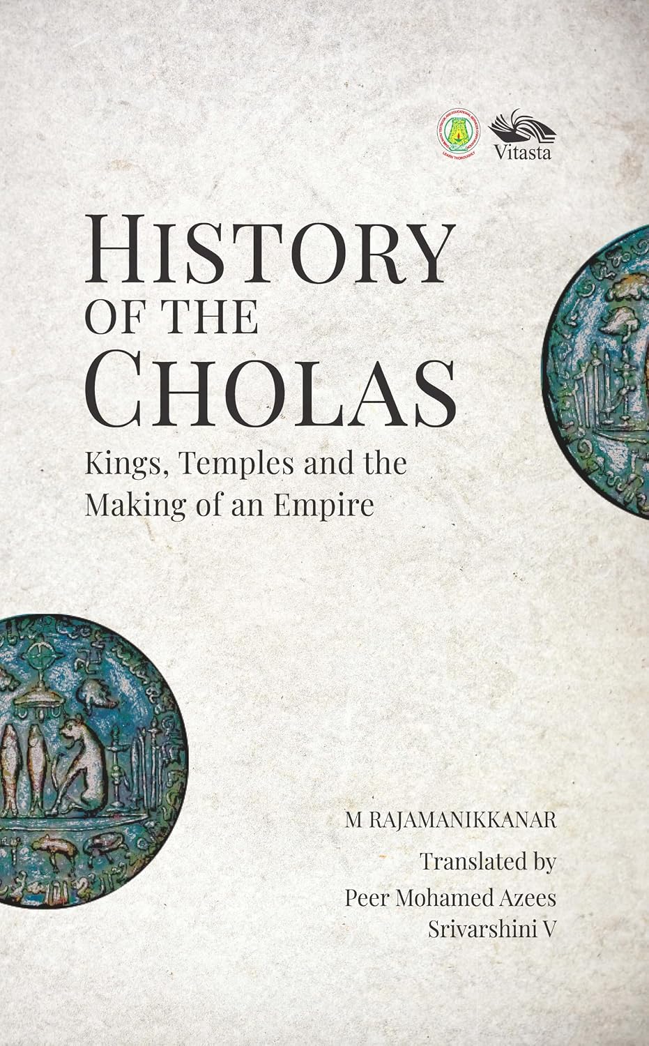 History of the Cholas: Kings, Temples and the Making of an Empire