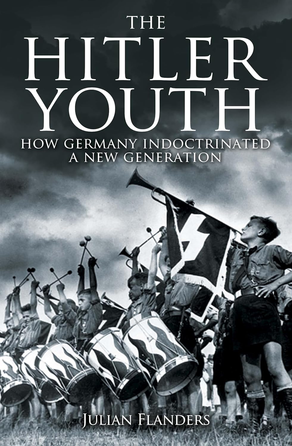 Hitler Youth: How Germany Indoctrinated a New Generation