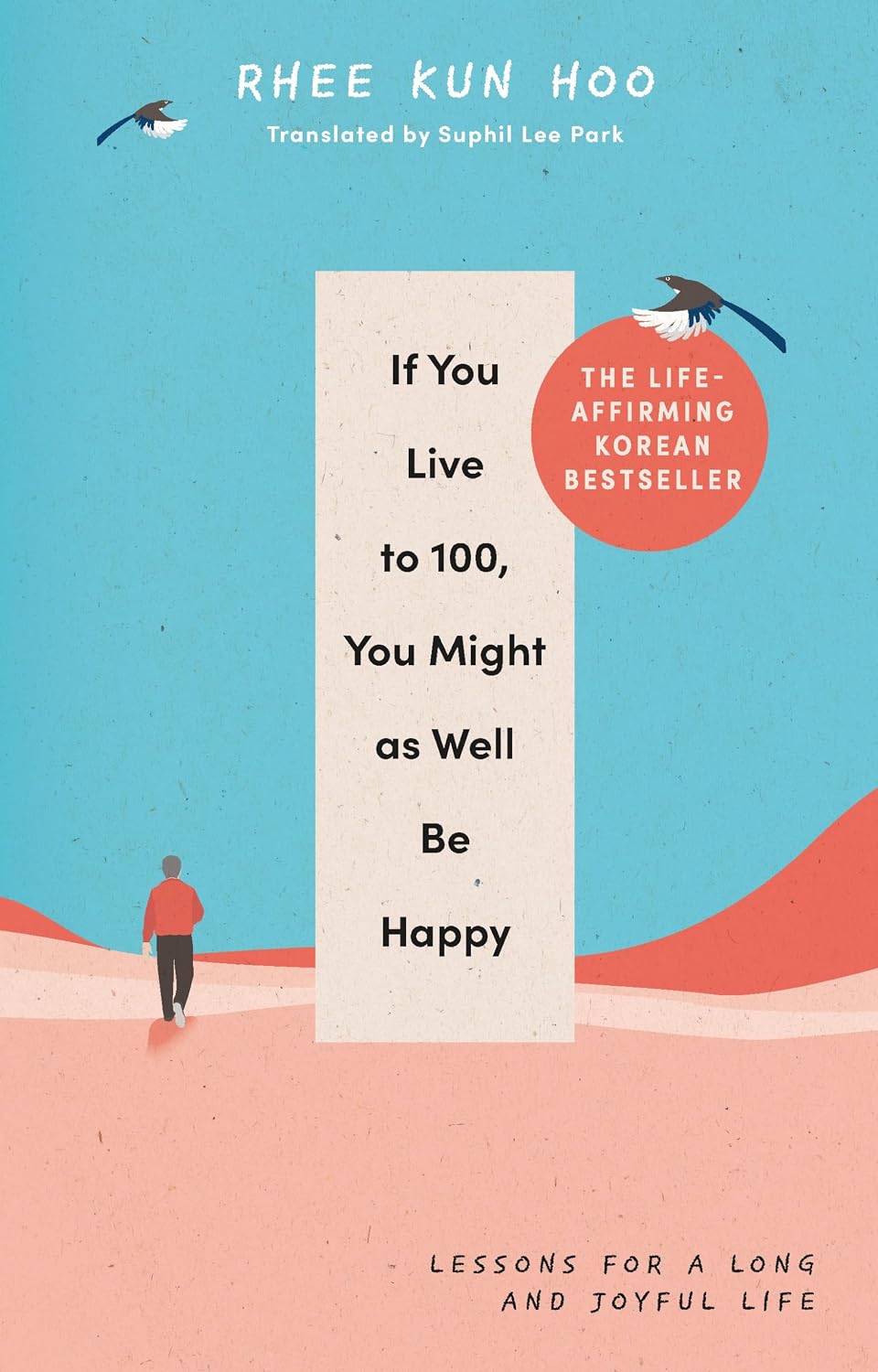 If You Live to 100, You Might as Well Be Happy