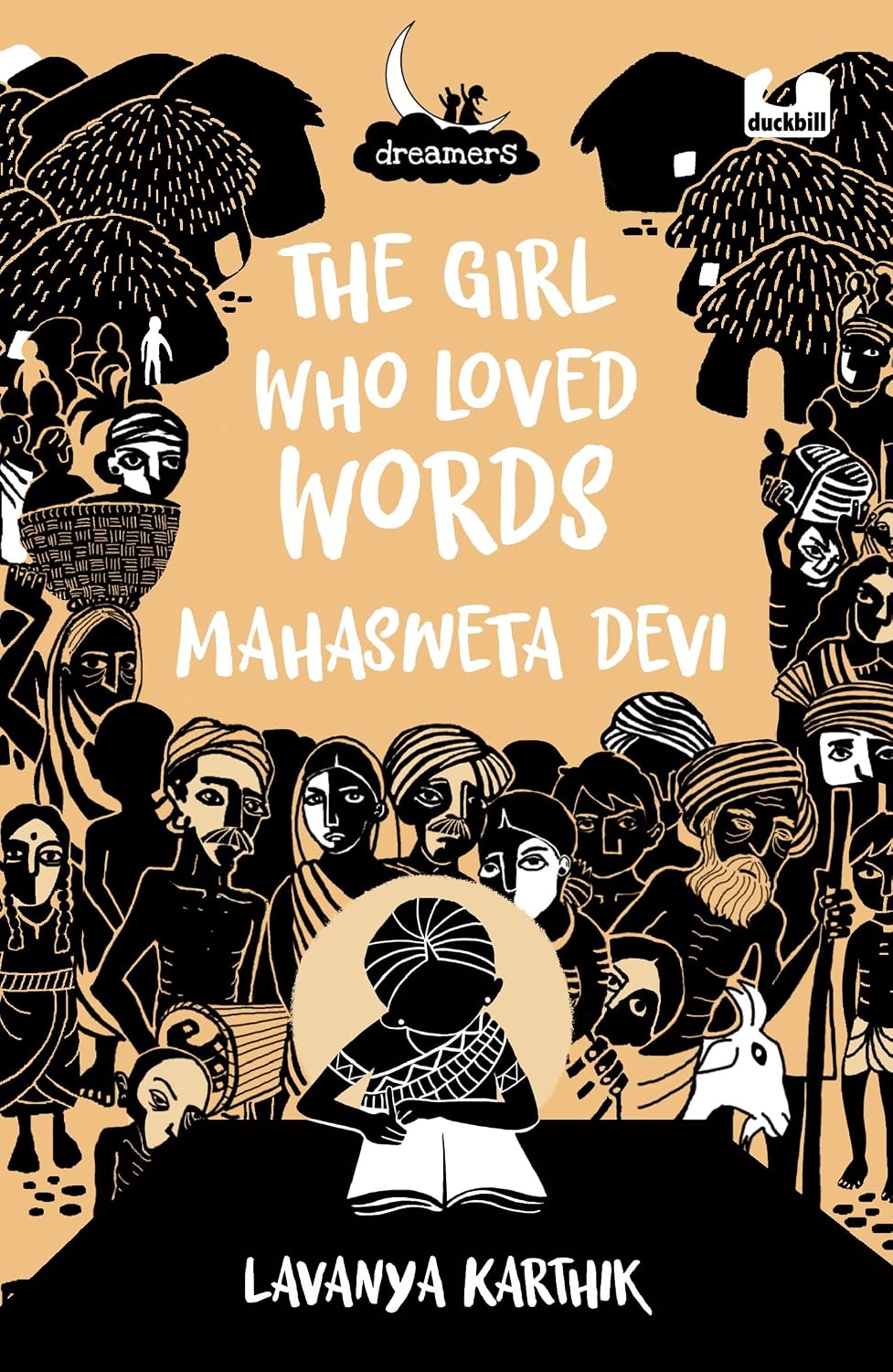 The Girl Who Loved Words: Mahashweta Devi (dreamers Series)