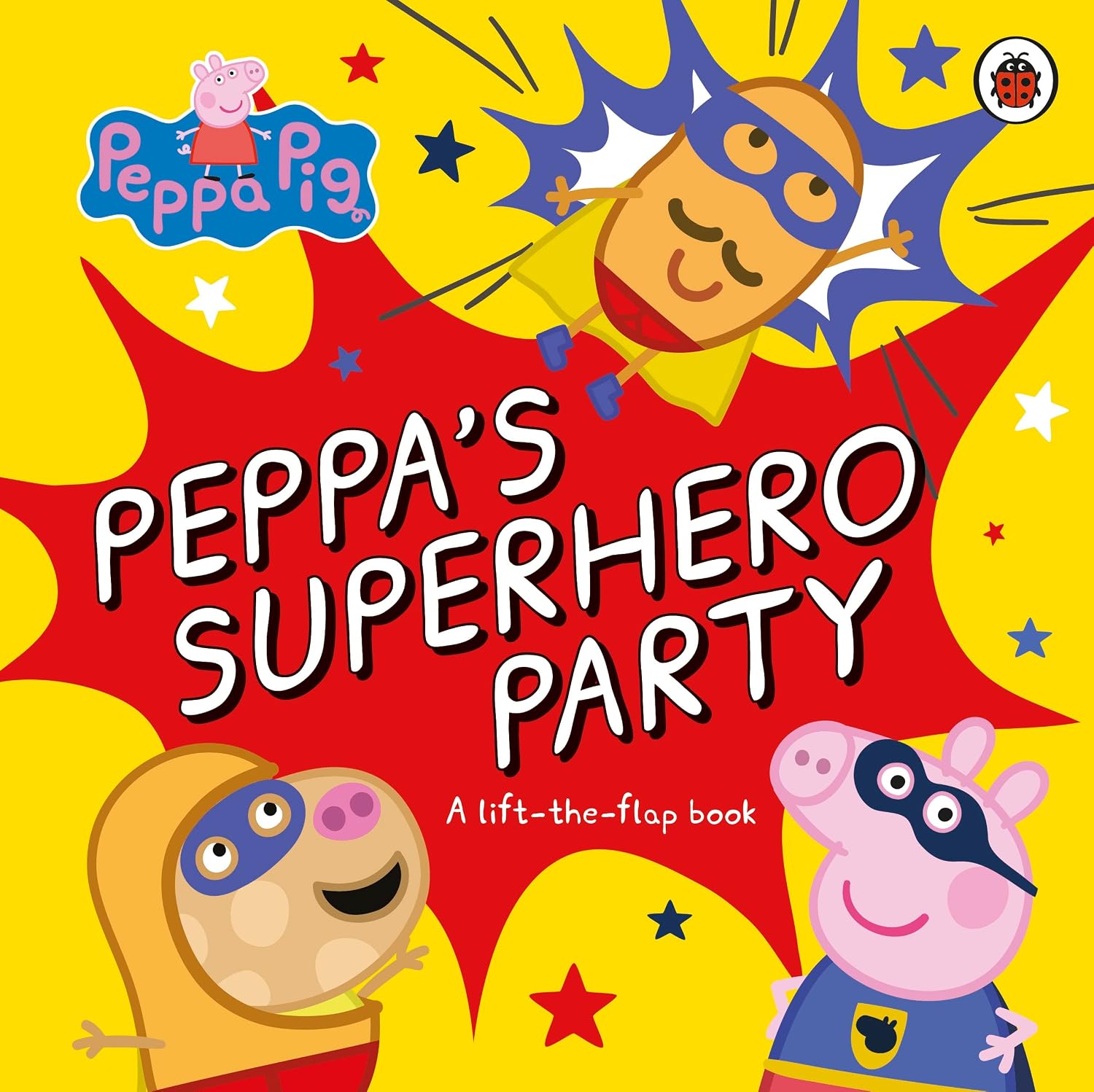 Peppa Pig: Peppa’s Superhero Party: a Lift-the-flap Book