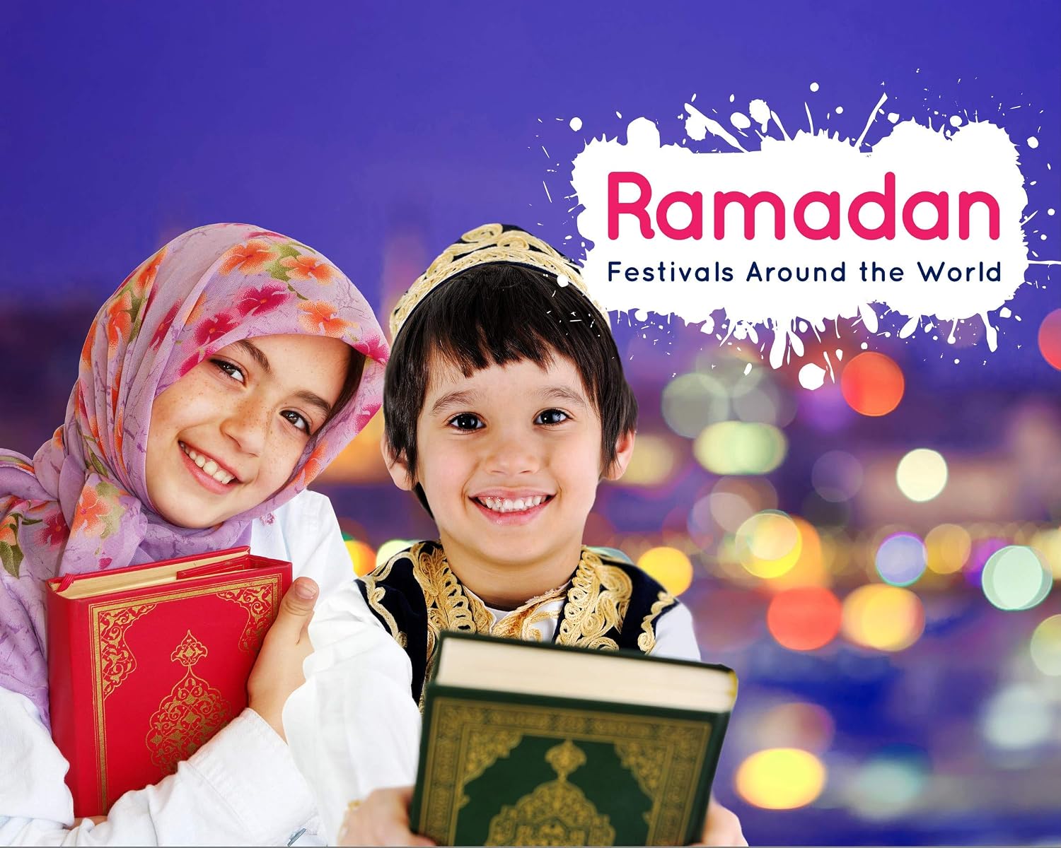 Ramadan: Festivals Around the World