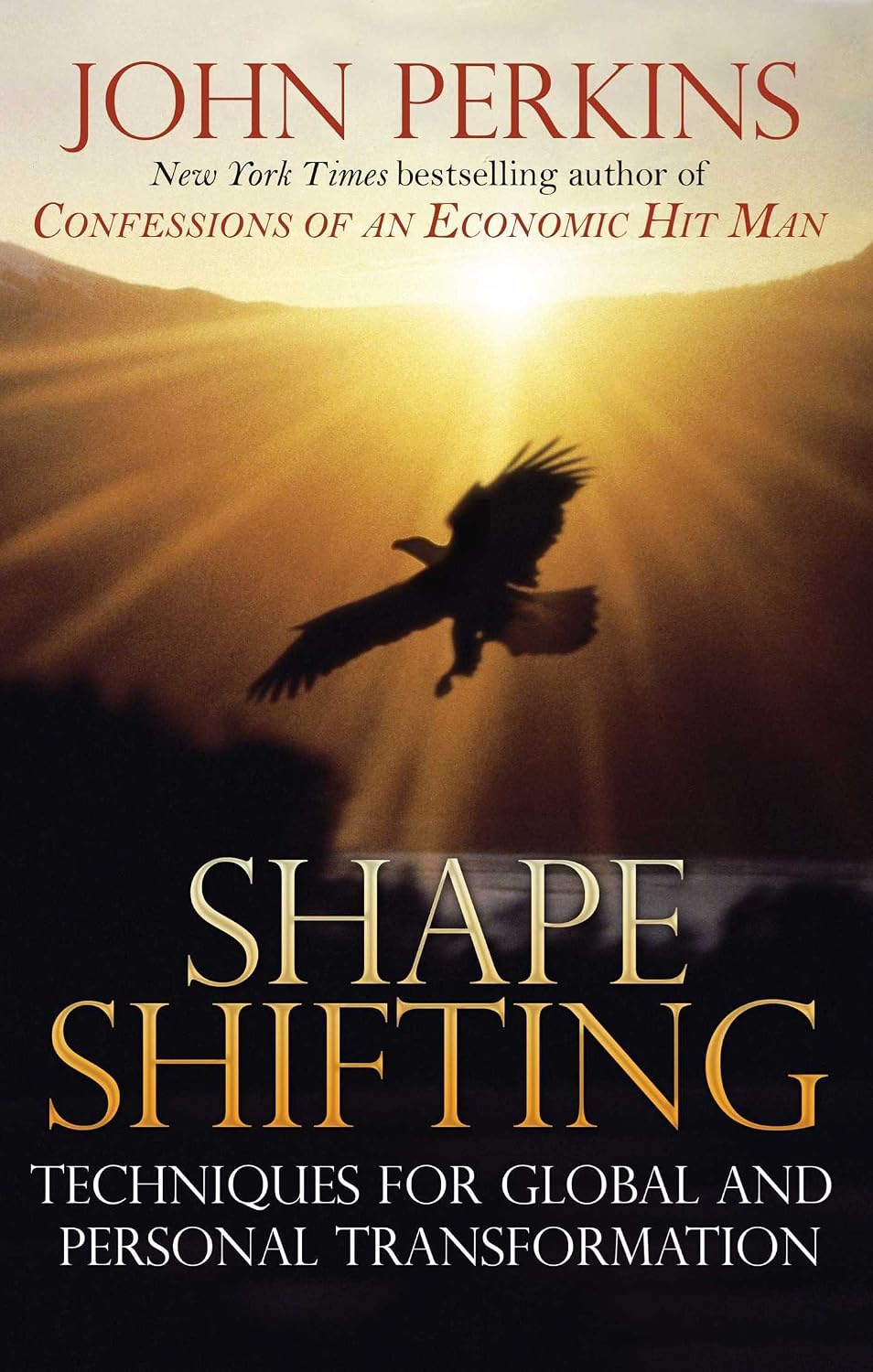 Shapeshifting: shamanic techniques for global and personal transformation