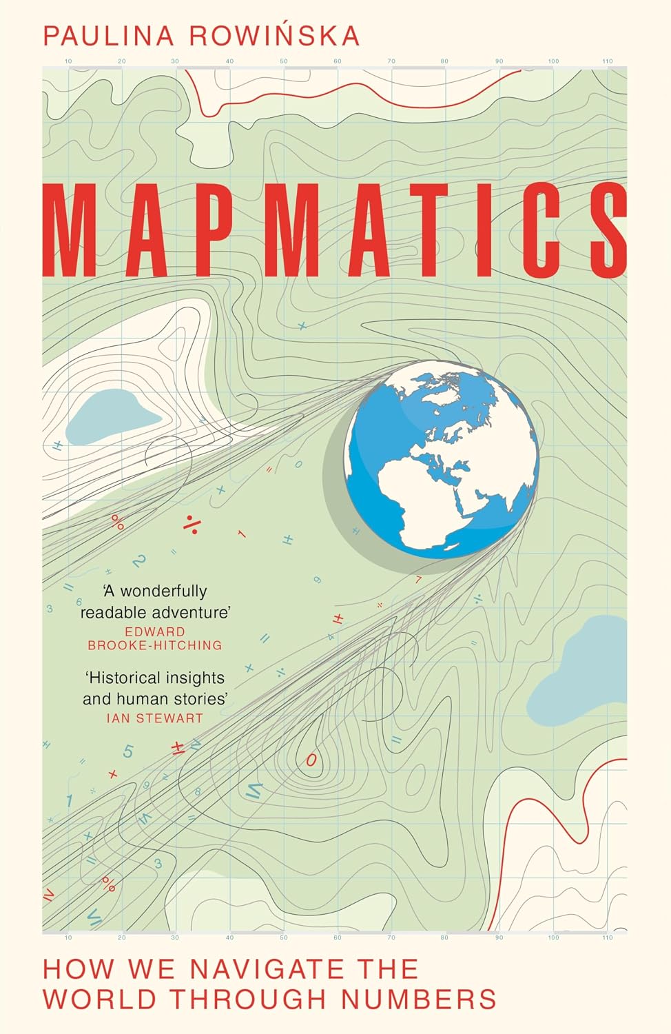 Mapmatics: How We Navigate the World Through Numbers