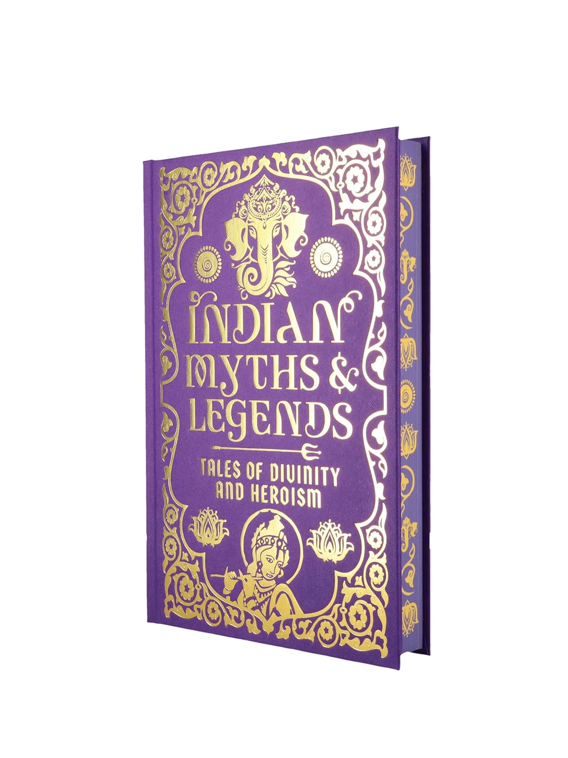Indian Myths and Legends: Tales of Divinity and Heroism