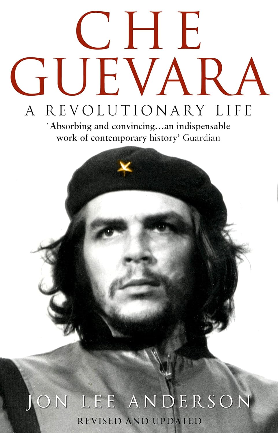 Che Guevara: a Revolutionary Life