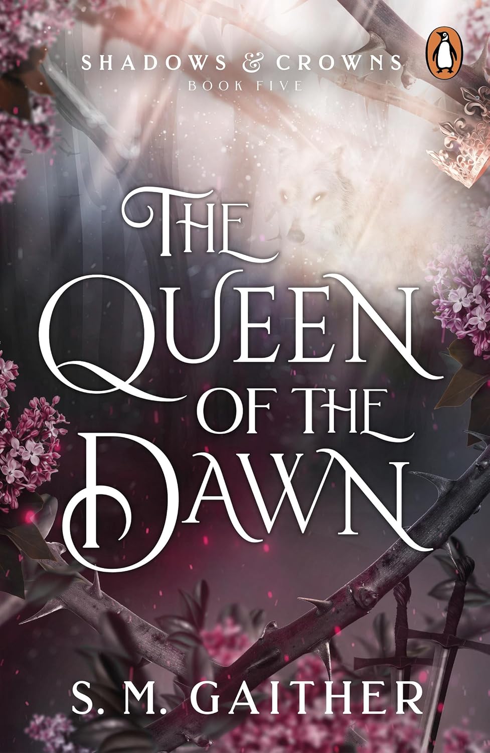 The Queen of the Dawn: 5 (shadows & Crowns, 5)