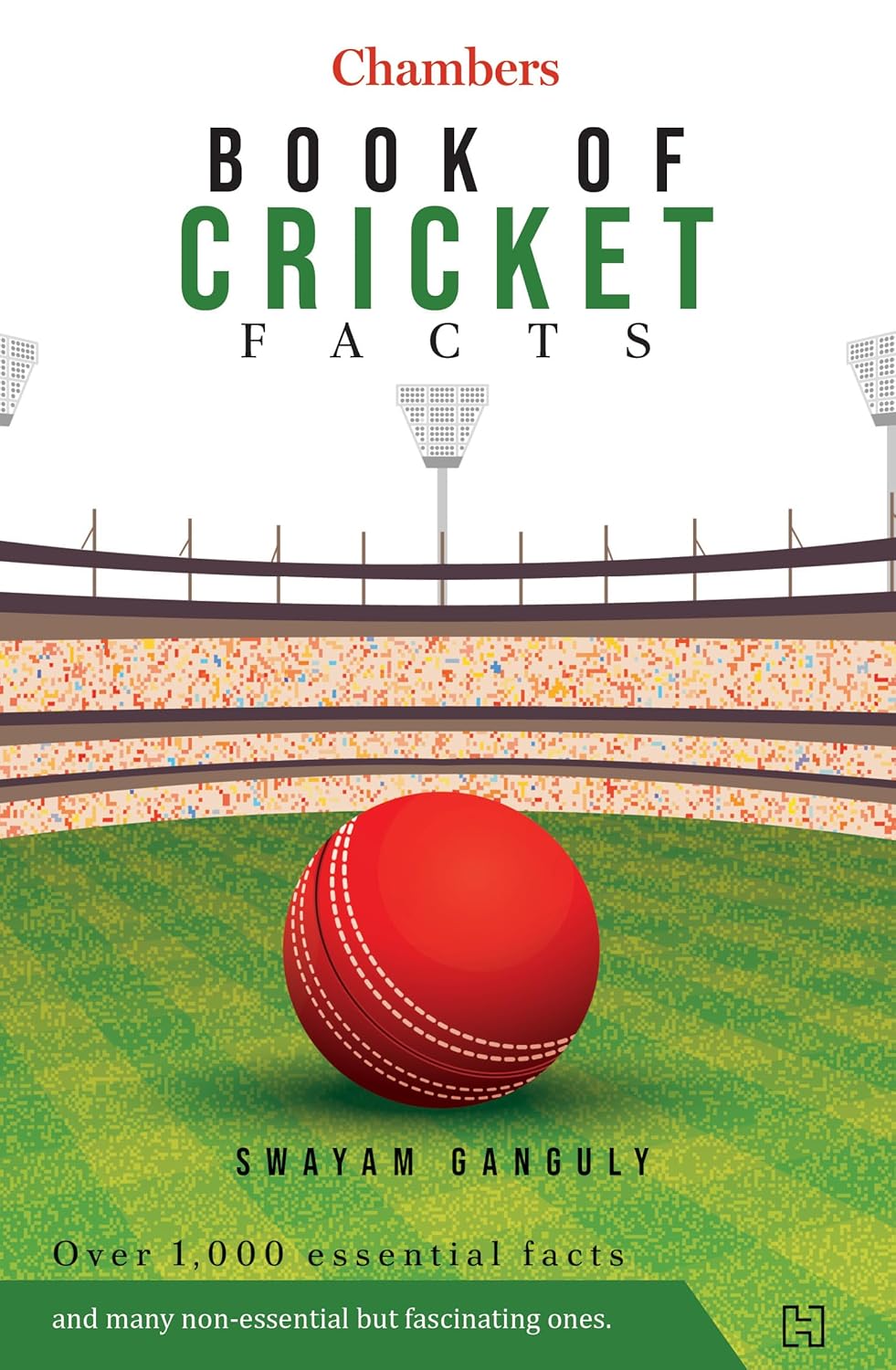 Chambers Book of Cricket Facts: Over 1,000 Essential Facts