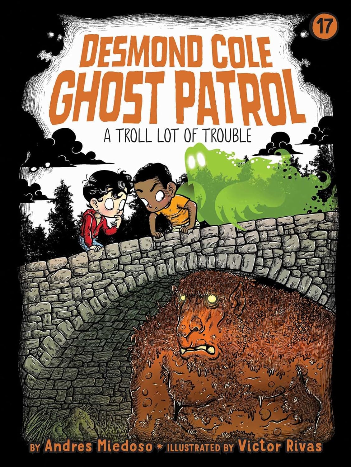 A Troll Lot of Trouble: Volume 17 (desmond Cole Ghost Patrol, 17)