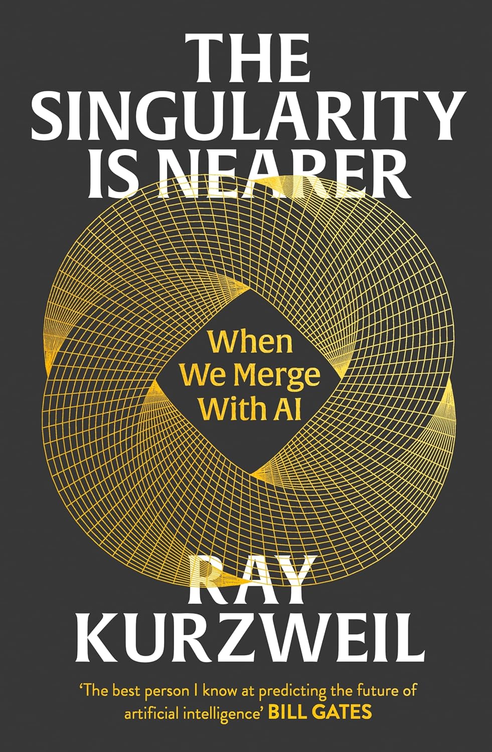Singularity Is Nearer: When We Merge with Computers