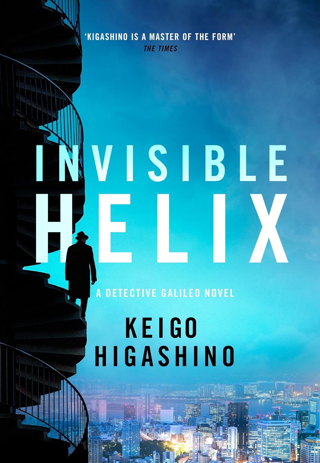 Invisible Helix: A New Detective Galileo from the Author of the Bestselling the Devotion of Suspect X