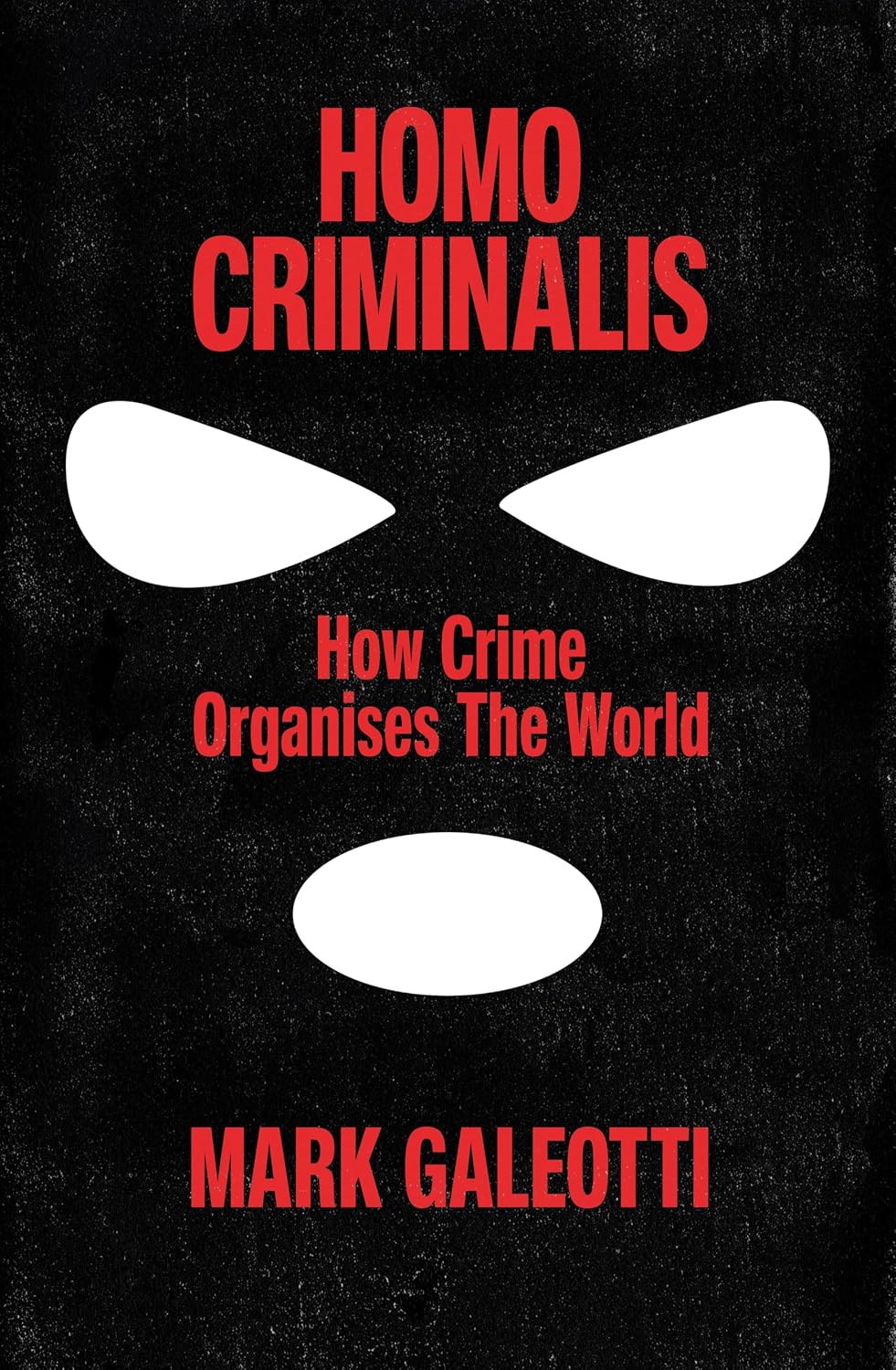 Homo Criminalis: A Criminal History of Humanity