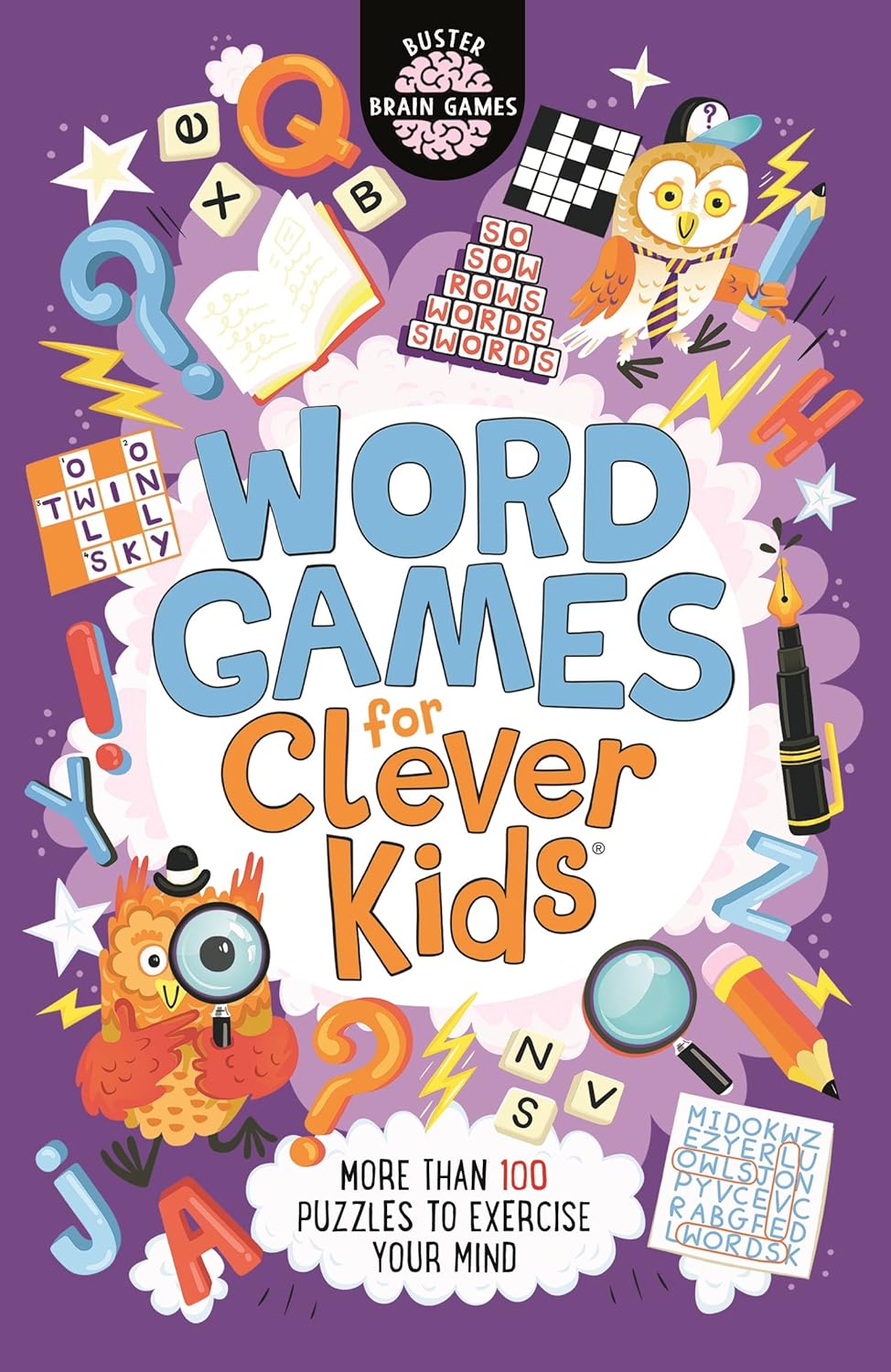 Word Games for Clever Kids: More Than 100 Puzzles to Exercise Your Mind
