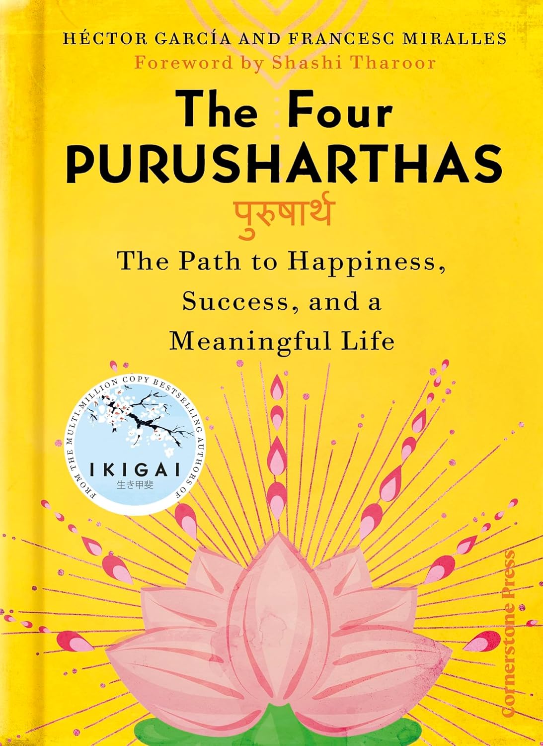 The Four Purusharthas: the Path to Happiness, Success and a Meaningful Life
