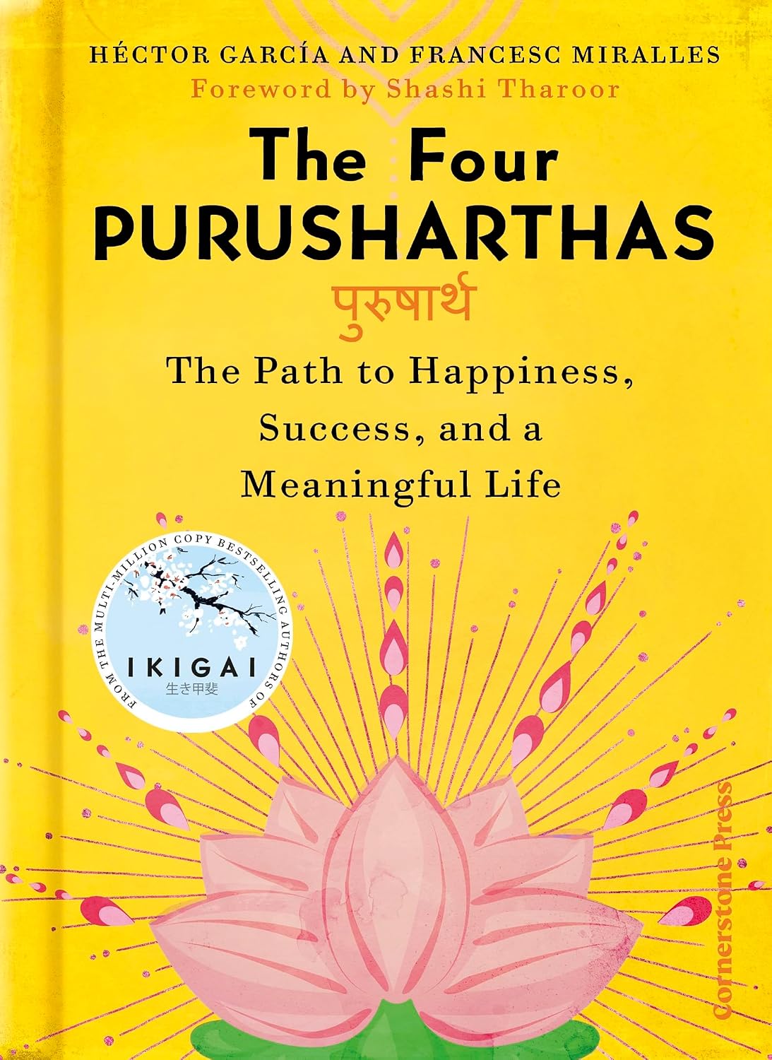 The Four Purusharthas: The Path to Happiness, Success and a Meaningful Life