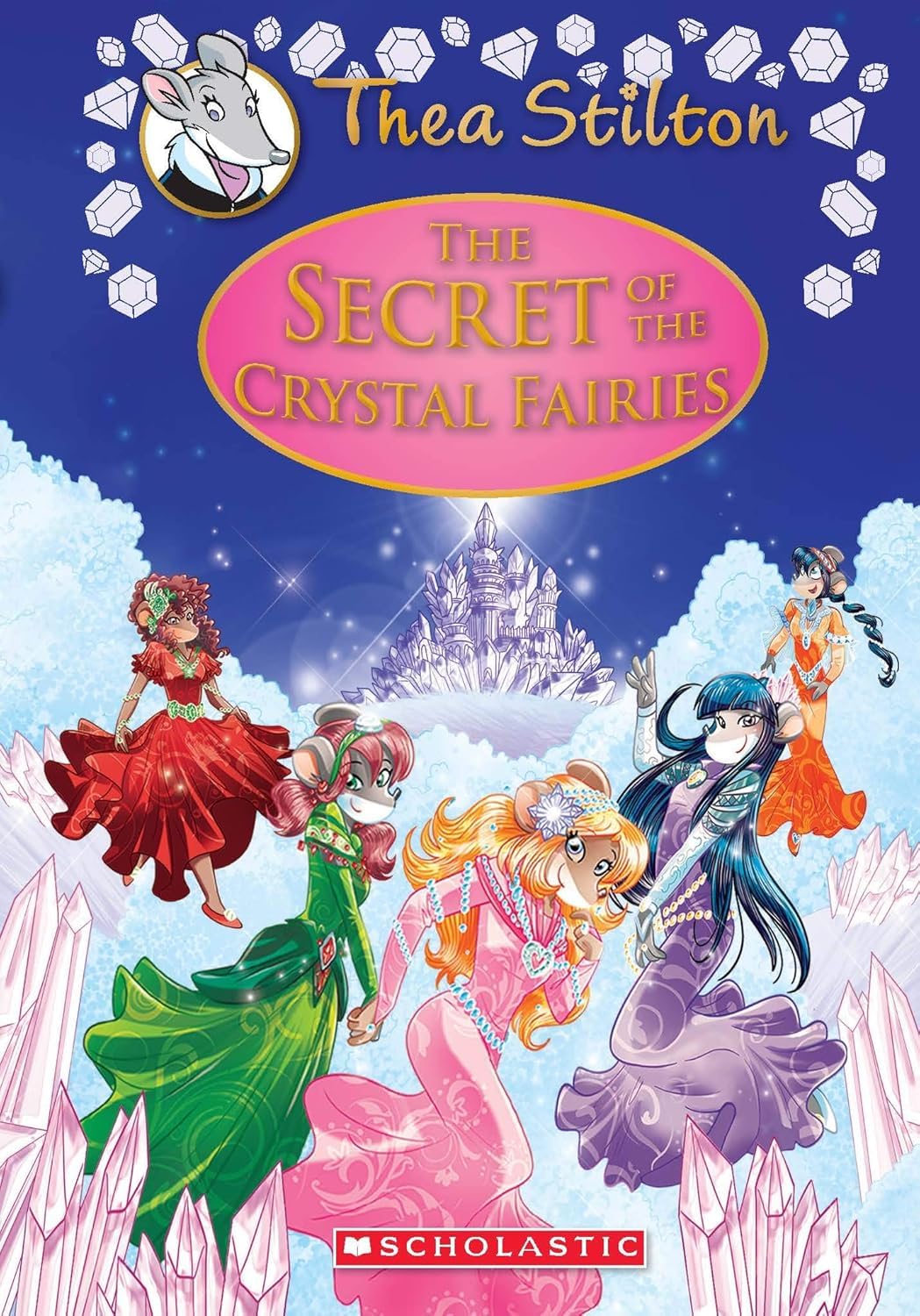 Thea Stilton :The Secret of the Crystal Fairies