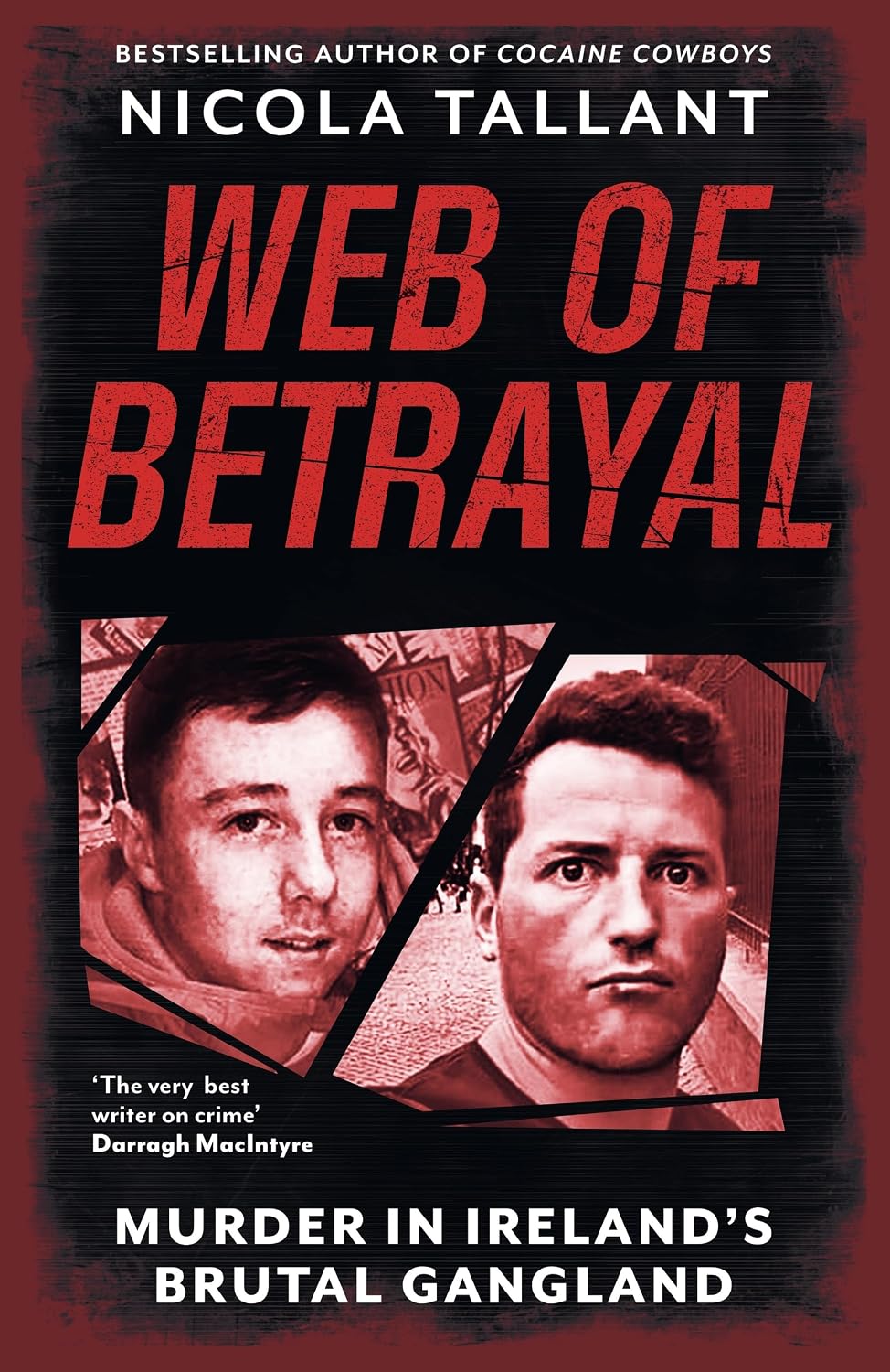 Web of Betrayal: Murder in Ireland’s Brutal Gangland