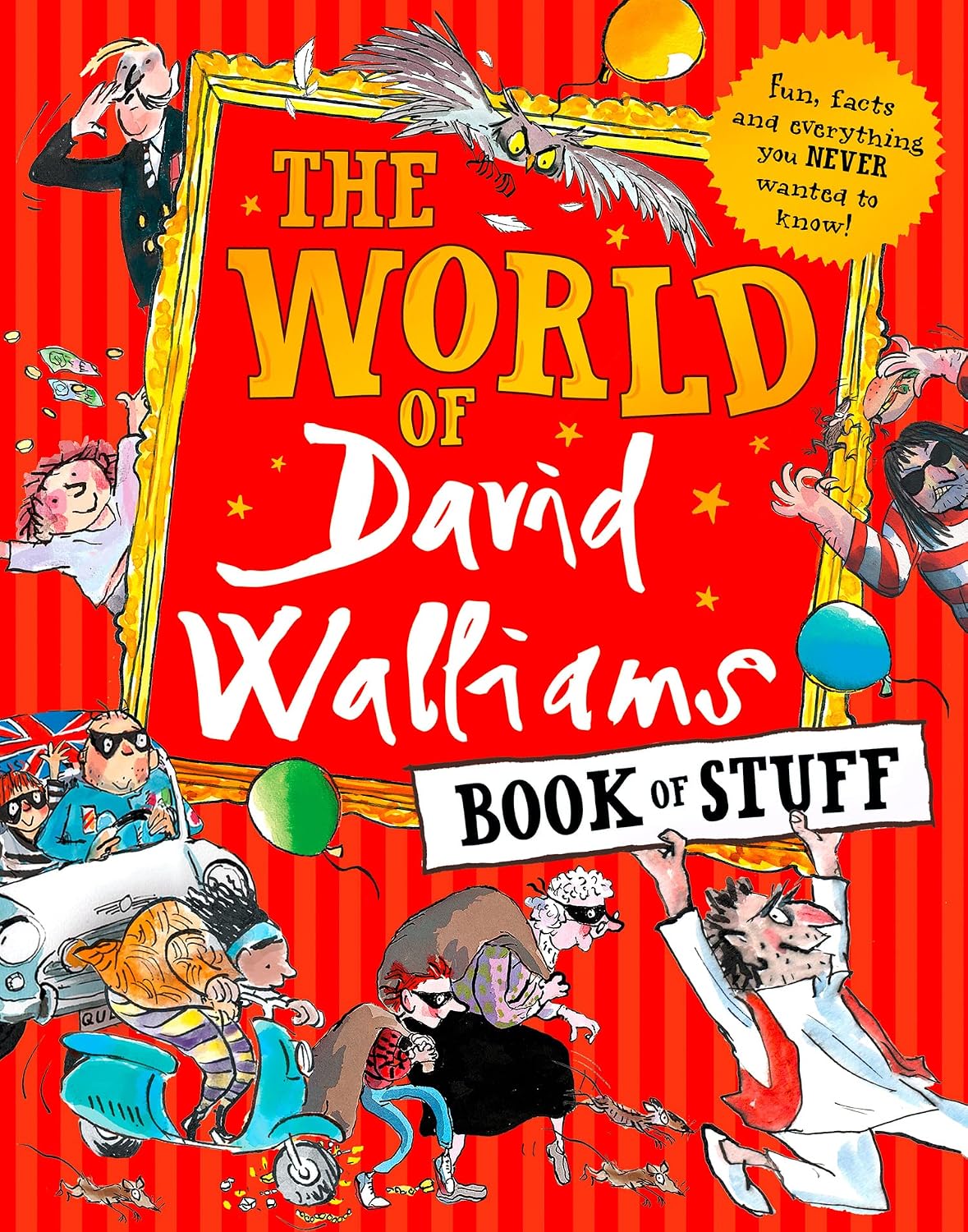The World of David Walliams Book of Stuff: Fun, Facts and Everything You Never Wanted to Know