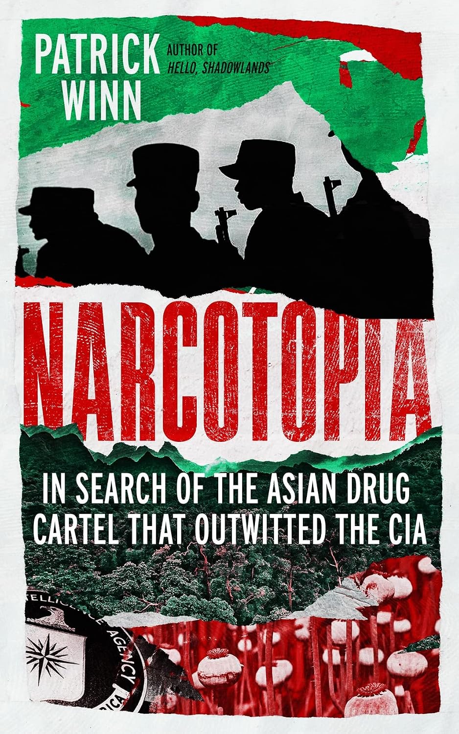 Narcotopia: in Search of the Asian Drug Cartel That Outwitted the Cia