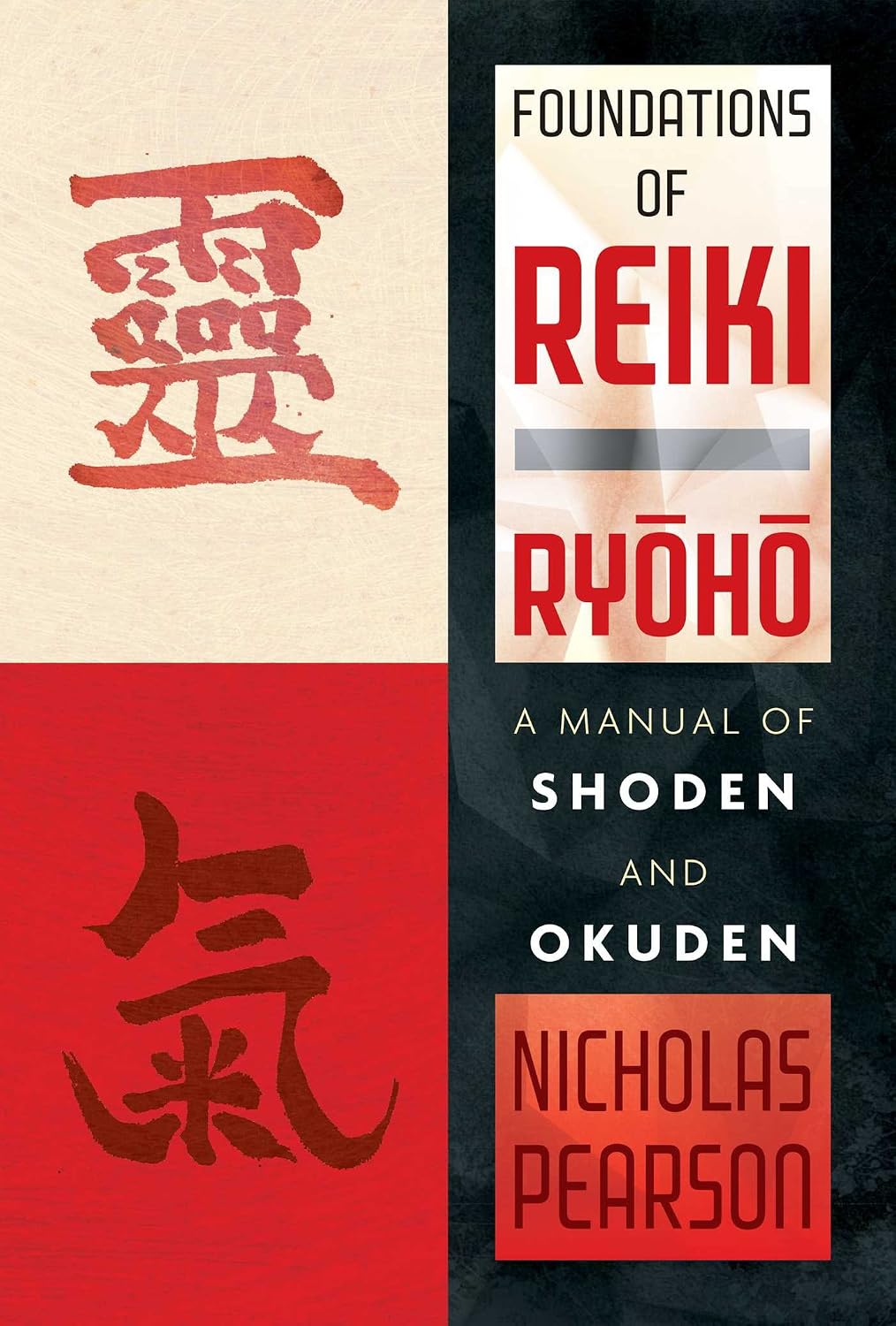 Foundations of Reiki Ryōhō: a manual of shoden and okuden