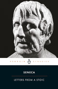 Letters from a Stoic.: Epistulae morales ad Lucilium