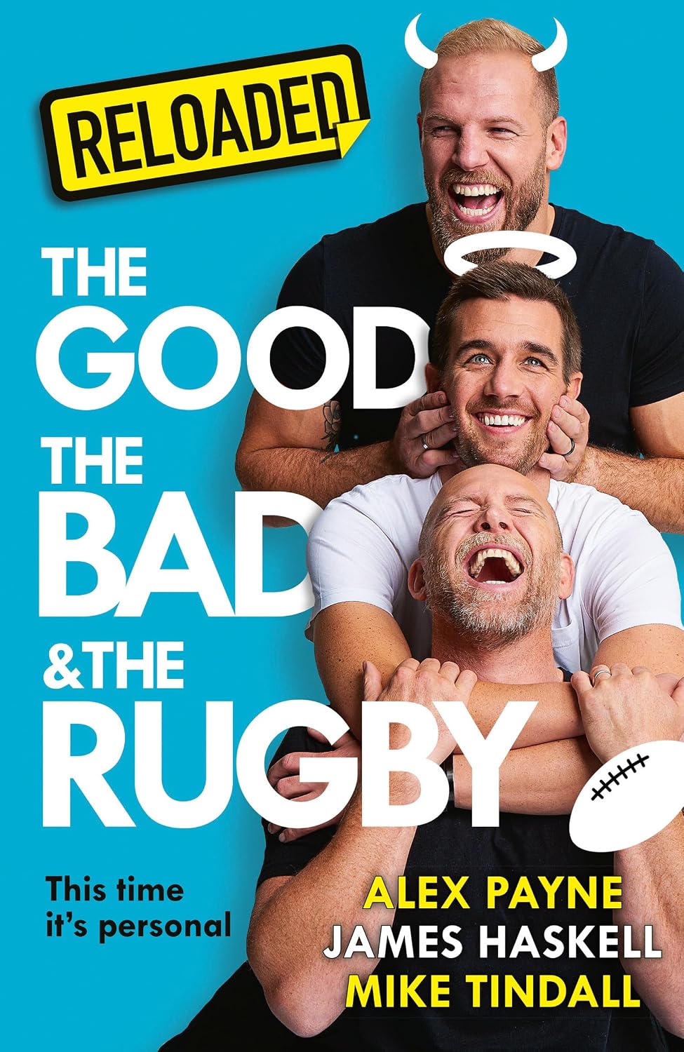 Reloaded – the Good, the Bad & the Rugby: a Hilarious New Sports Book From the Rugby and Podcast Legends