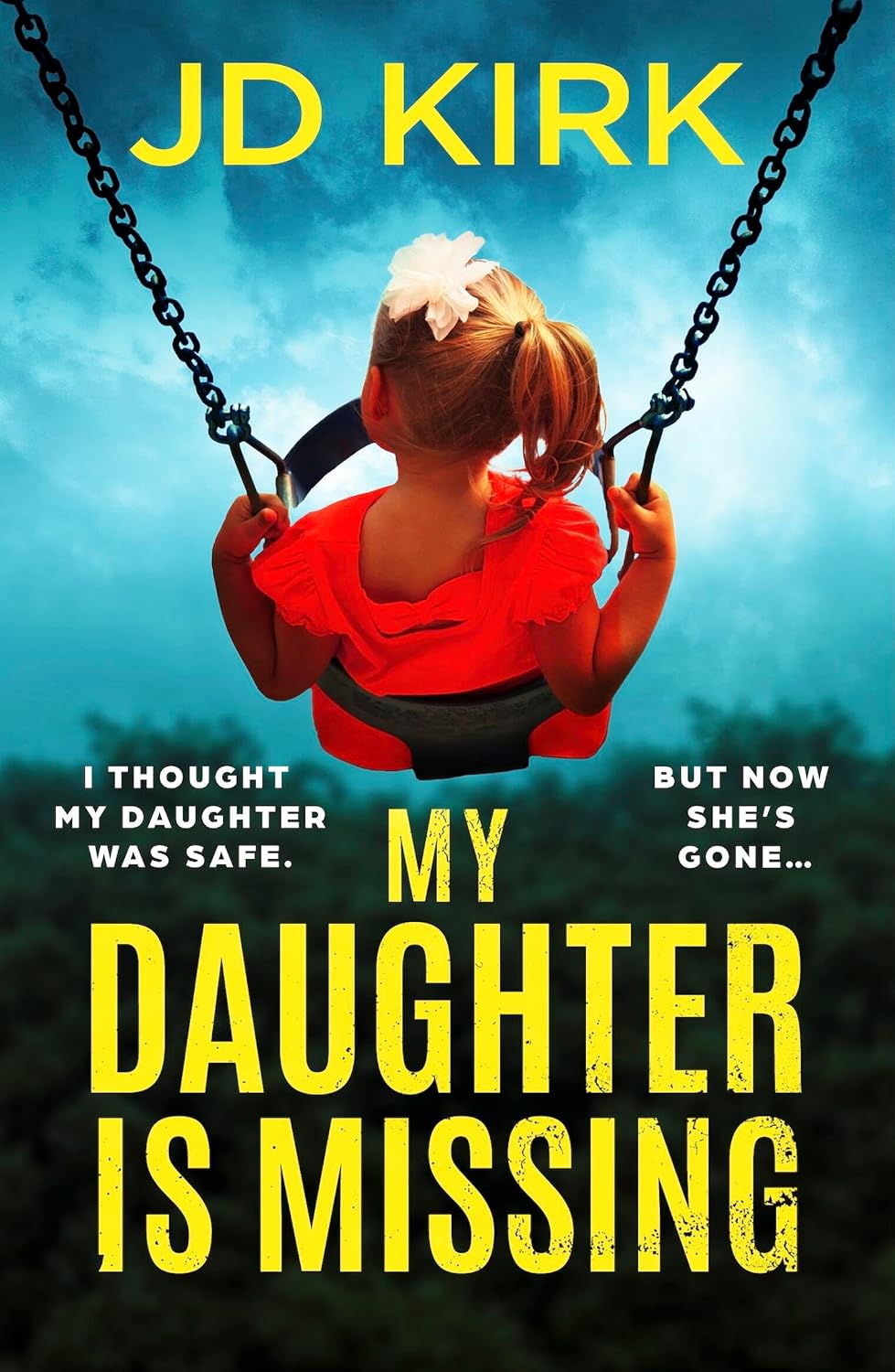 My Daughter is Missing: a Totally Addictive Psychological Thriller With a Jaw-dropping Twist
