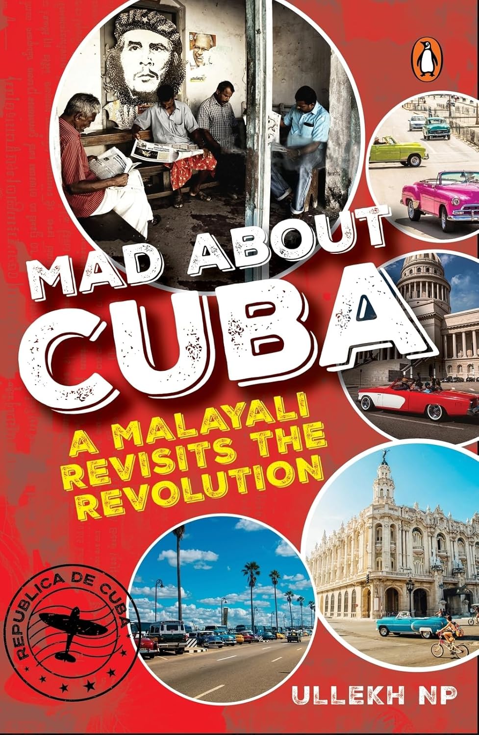 Mad about Cuba: A Malayali Revisits the Revolution
