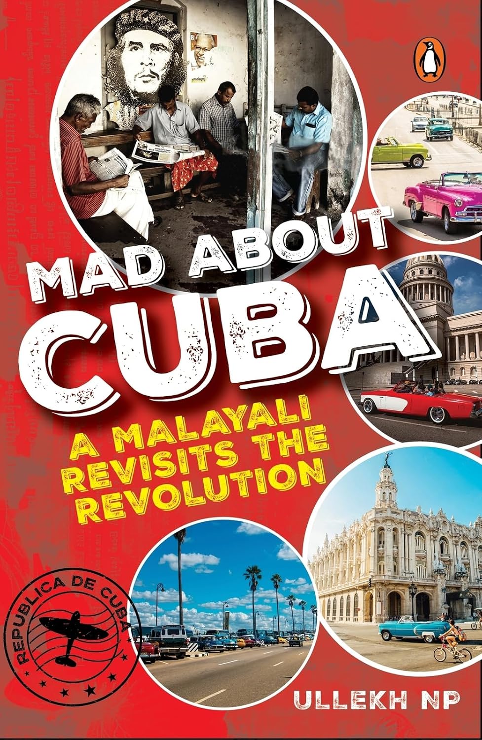 Mad About Cuba: a Malayali Revisits the Revolution