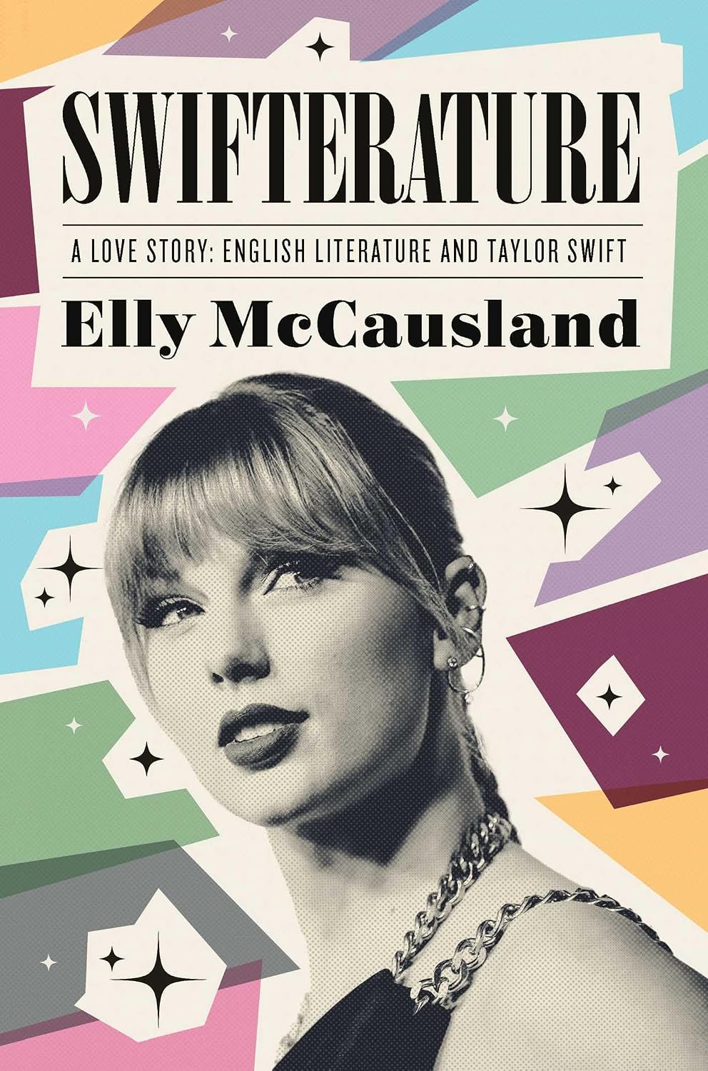 Swifterature: A Love Story: English Literature, and Taylor Swift