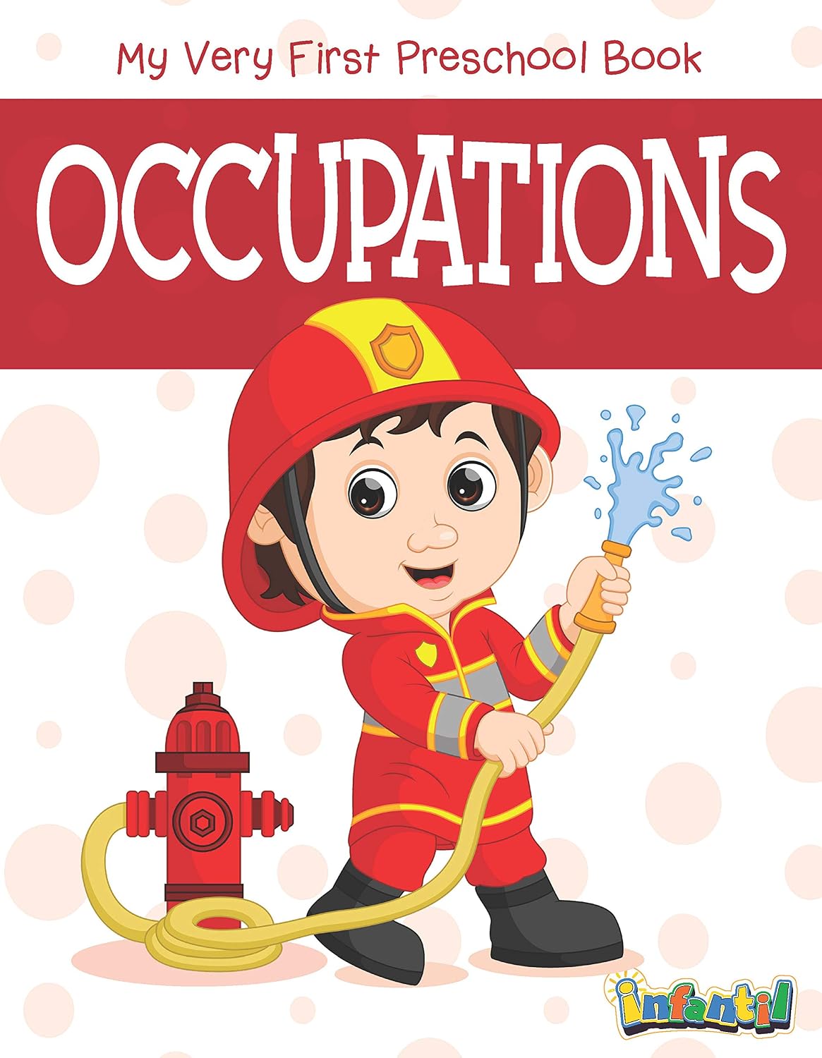Occupations - My Very First Preschool Book
