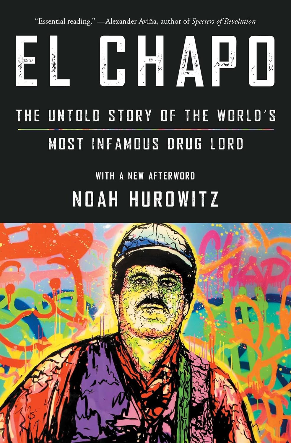Chapo: The Untold Story of the World's Most Infamous Drug Lord