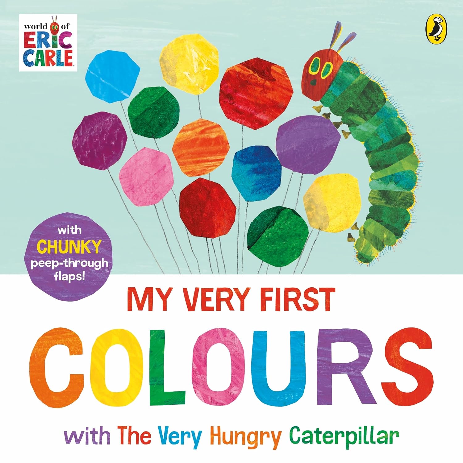 Colours: Learn and Play With the Very Hungry Caterpillar: a Lift-the-flap Book