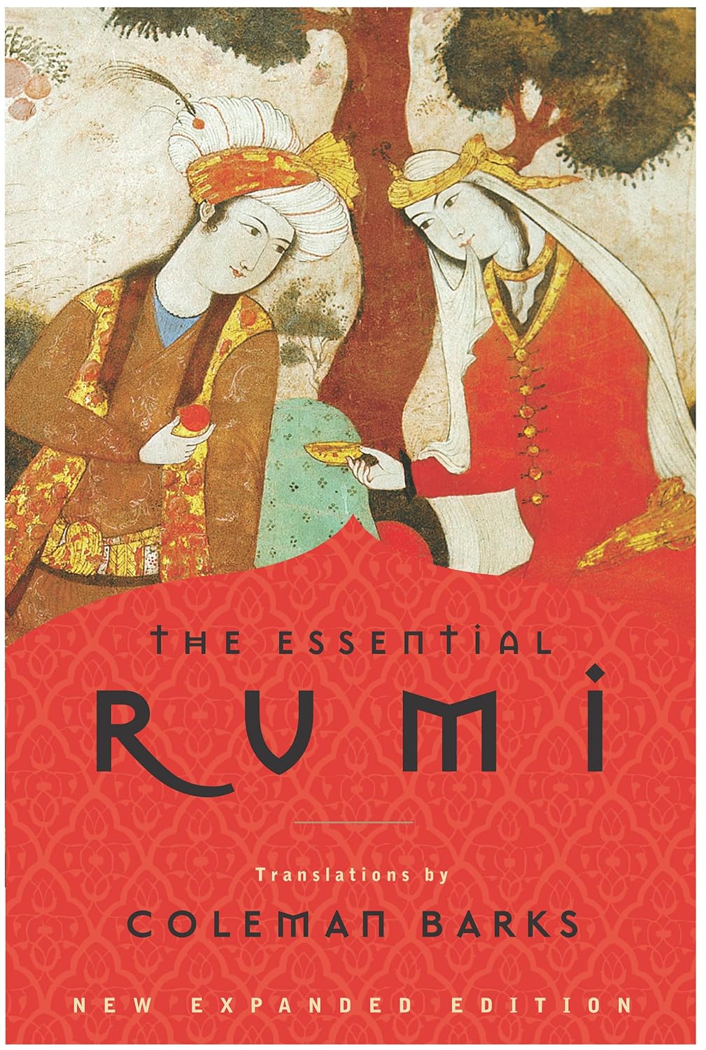 The Essential Rumi Publisher: HarperOne New Expanded Edition