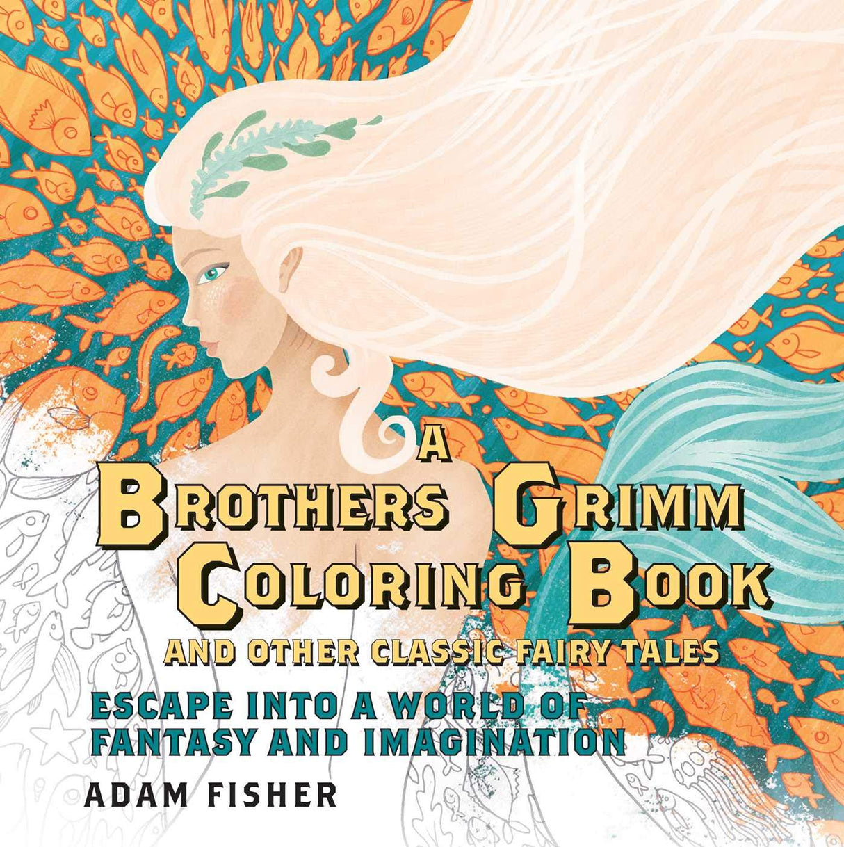 Brother's Grimm Coloring Book and Other Classic Fairy Tales: Escape into a World of Fantasy and Imagination