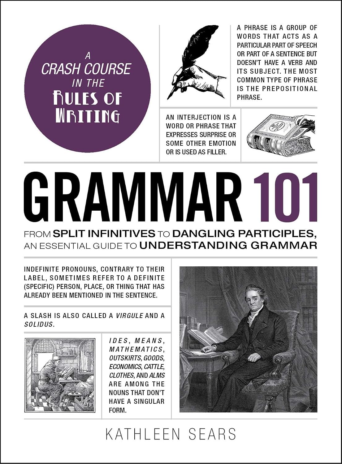 Grammar 101: from split infinitives to dangling participles, an essential guide to understanding grammar